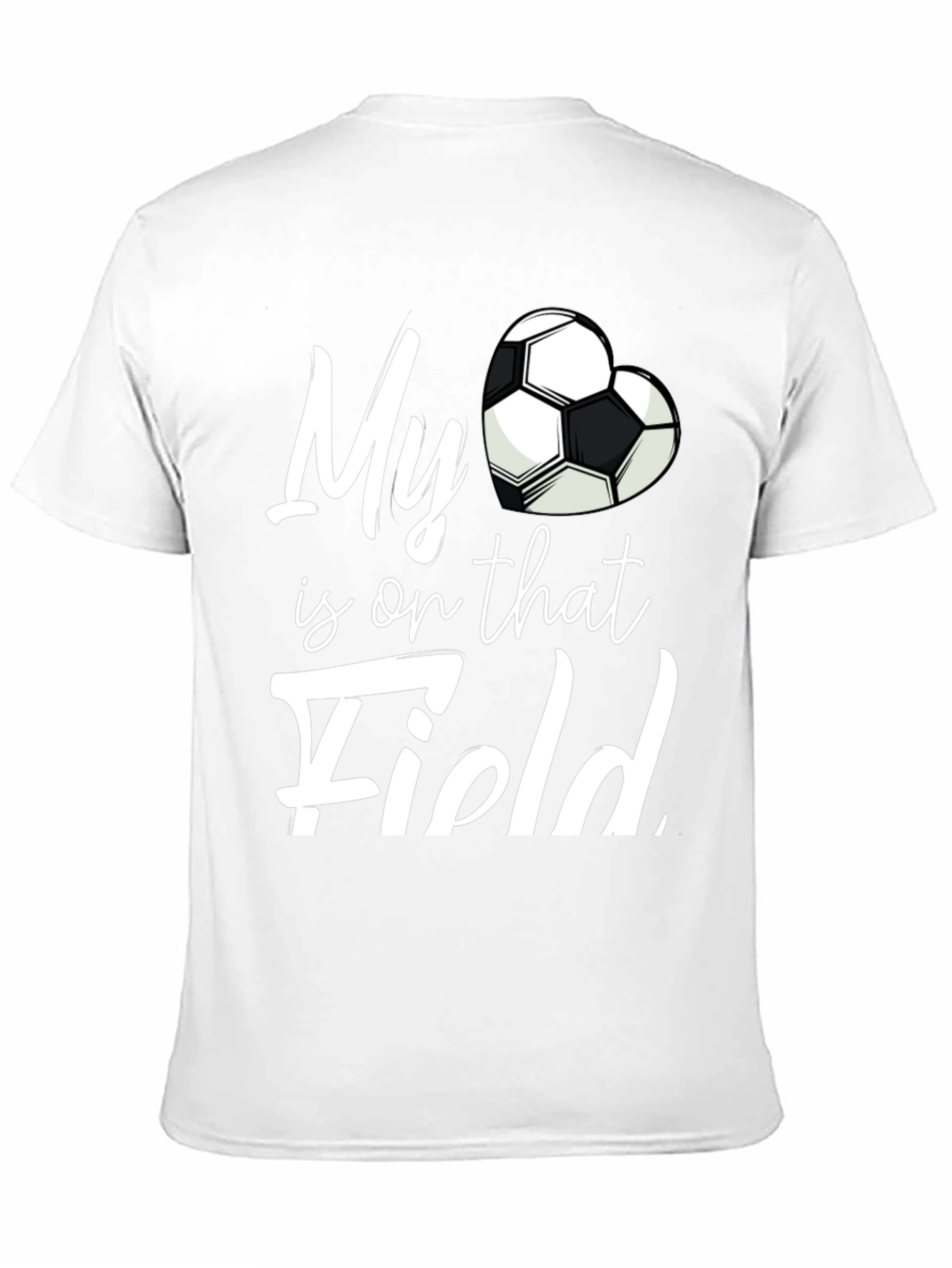 My Heart is on That Field Soccer Fan T-Shirt
