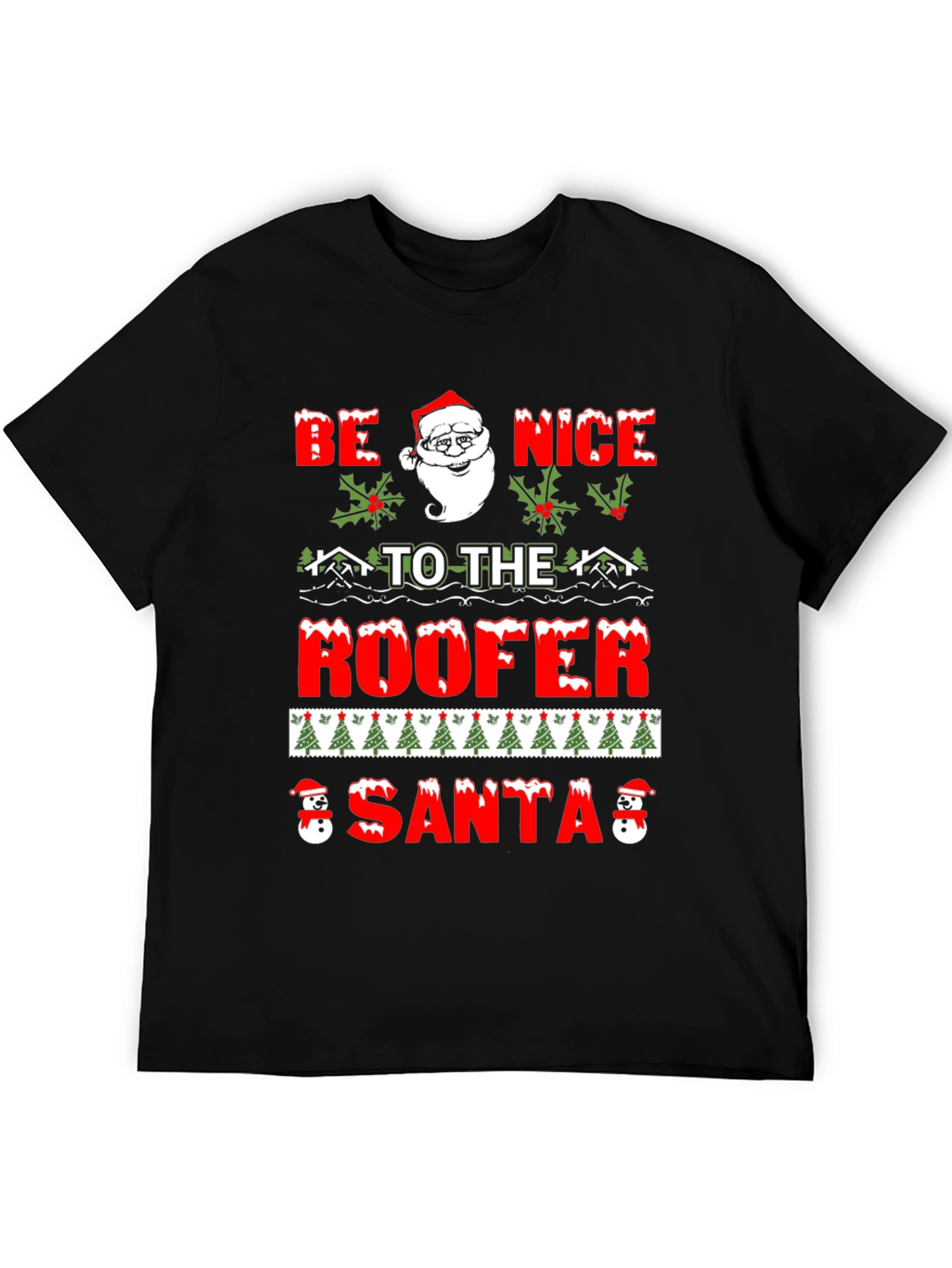 Be Nice To The Roofer Santa Christmas Graphic T-Shirt
