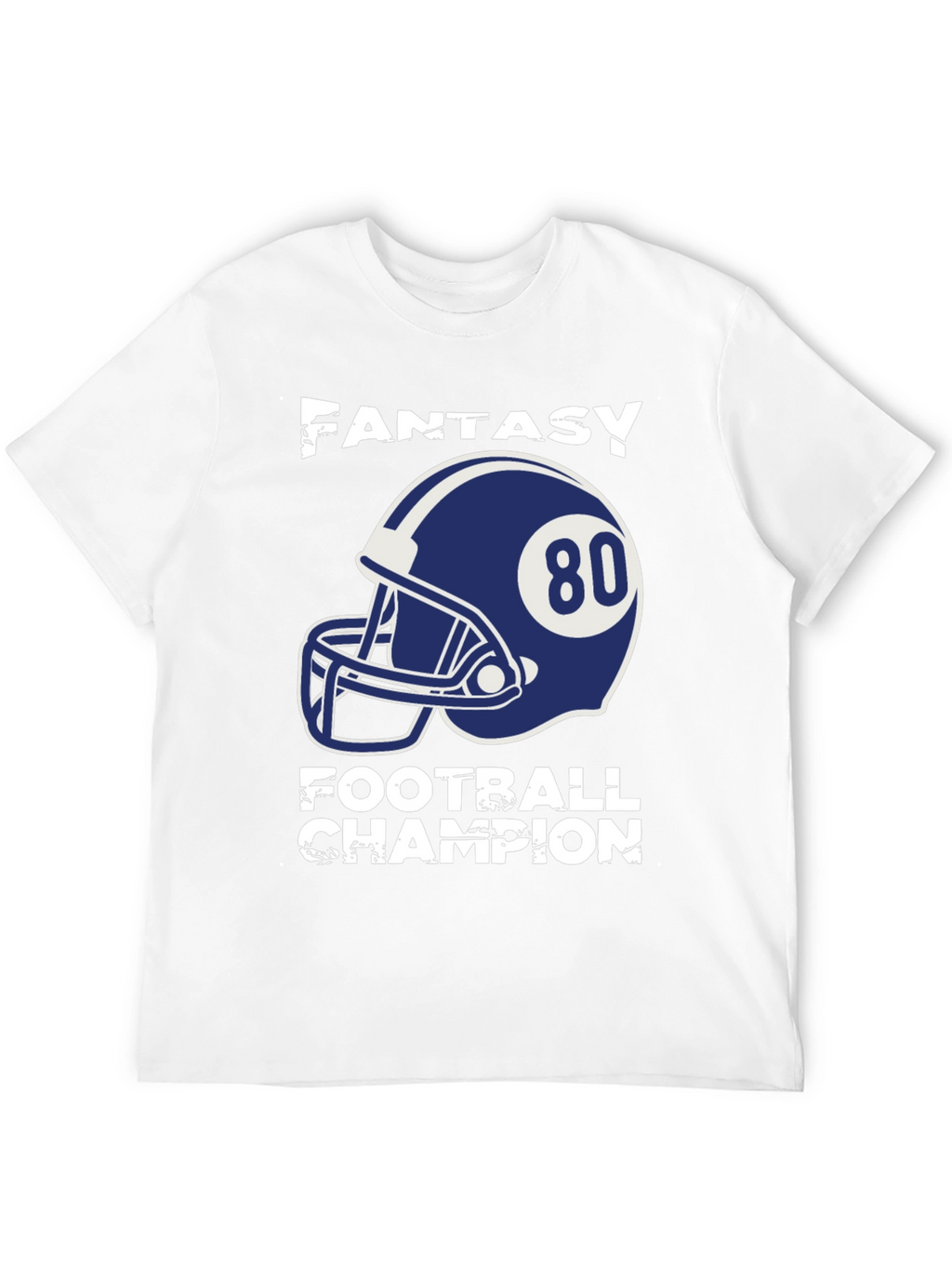 Fantasy Football Champion T-Shirt - Number 80 Helmet