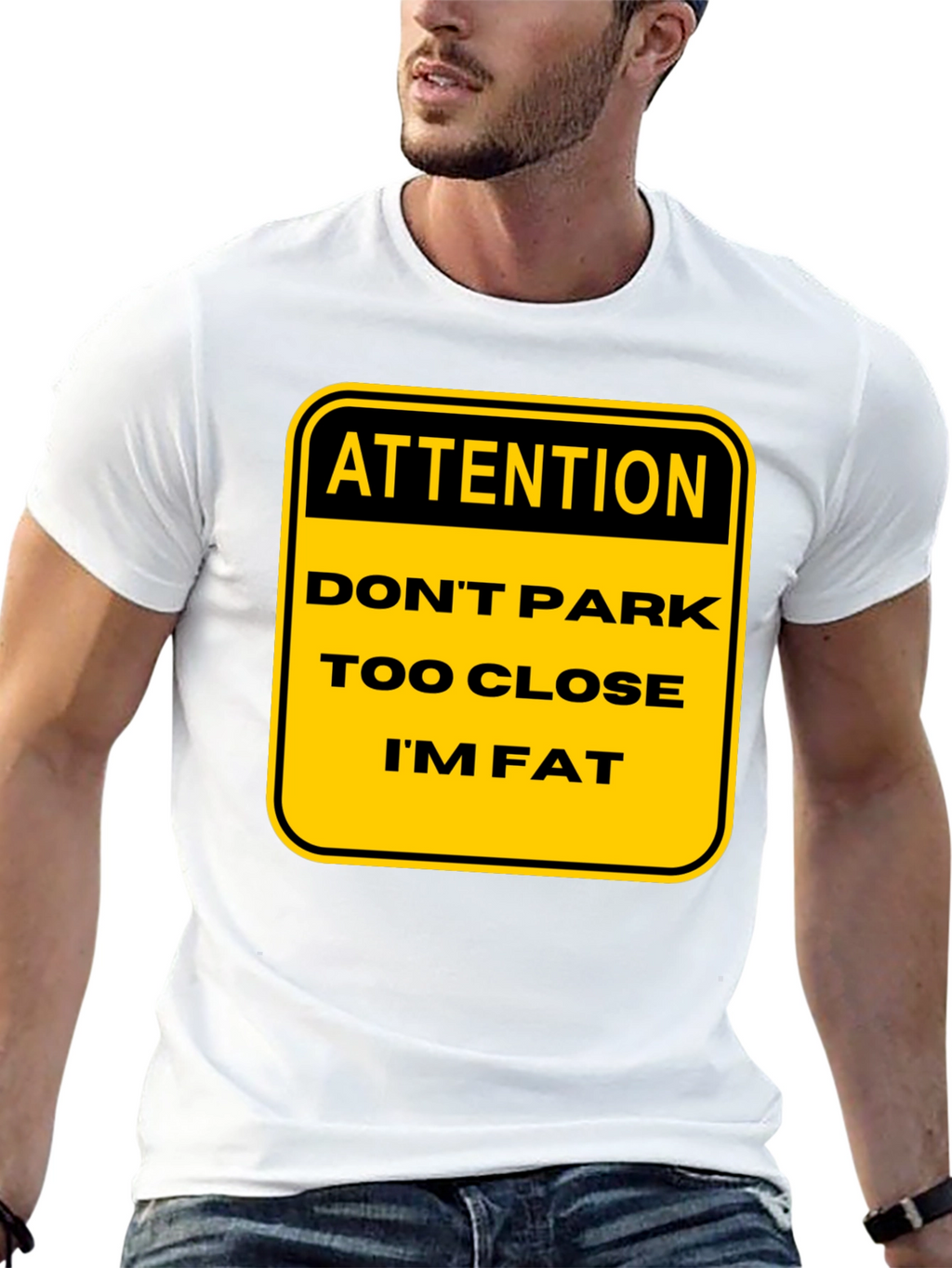 Funny Warning: Dont Park Too Close Im Fat T-Shirt