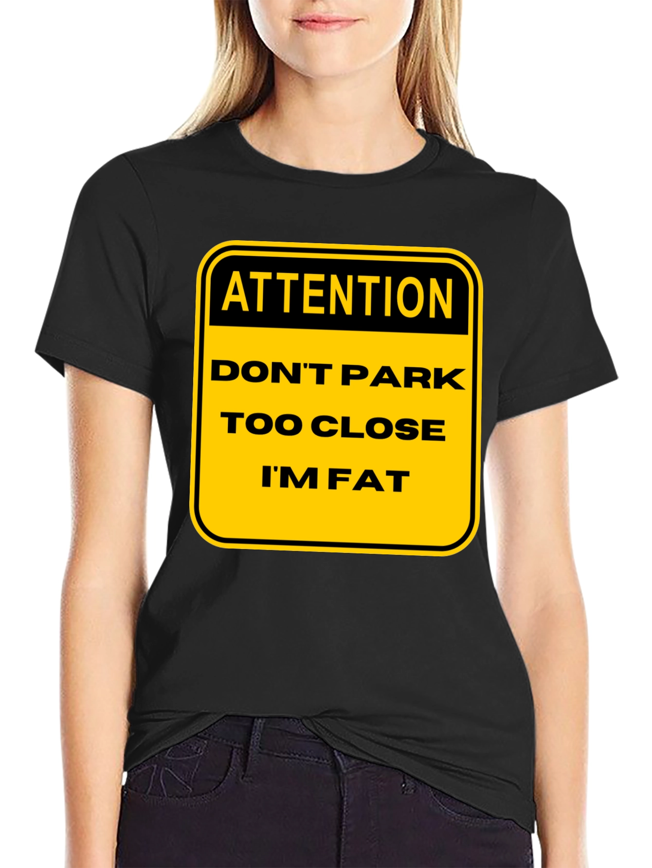 Funny Warning: Dont Park Too Close Im Fat T-Shirt