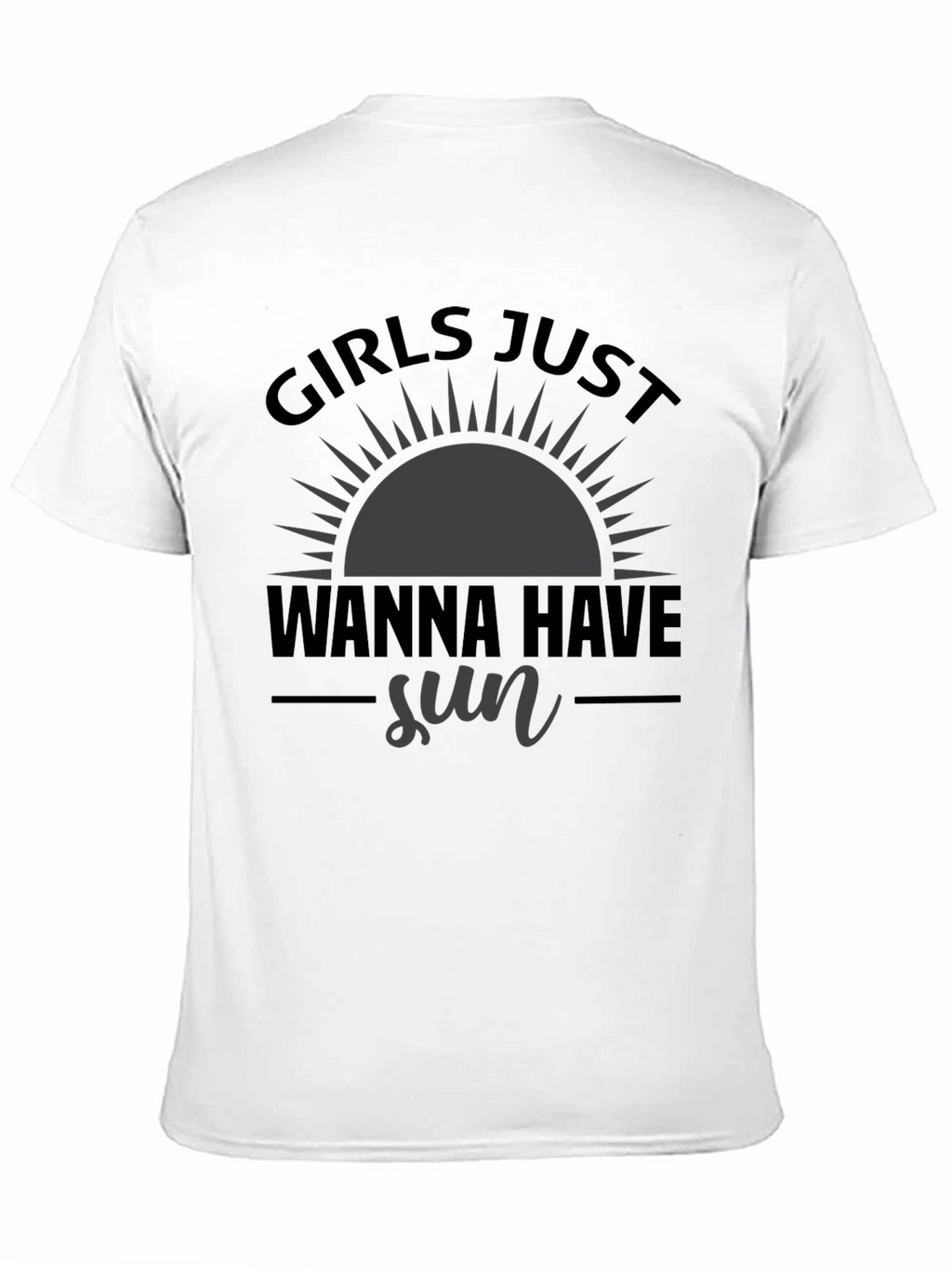 Girls Just Wanna Have Sun Black T-Shirt