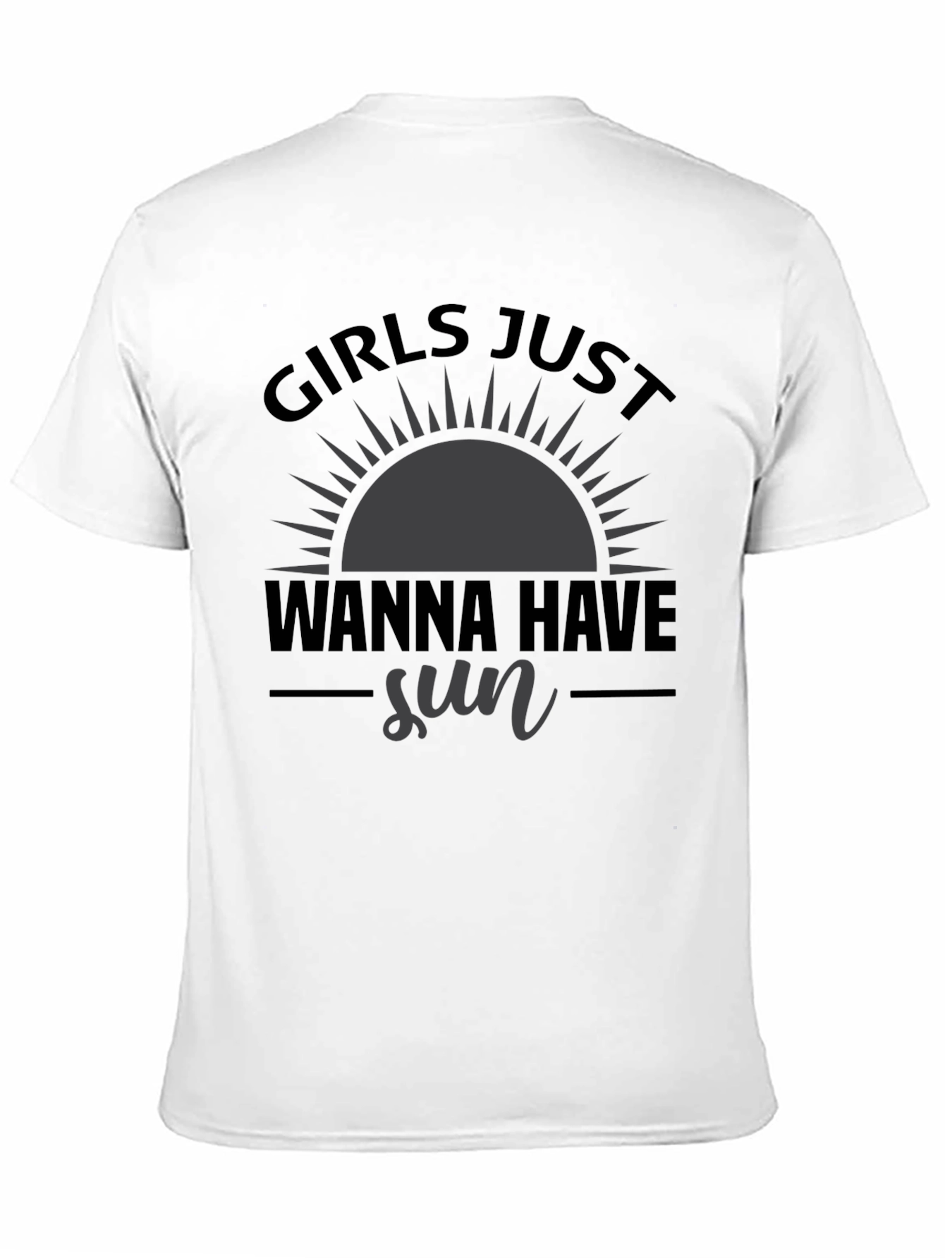 Girls Just Wanna Have Sun Black T-Shirt