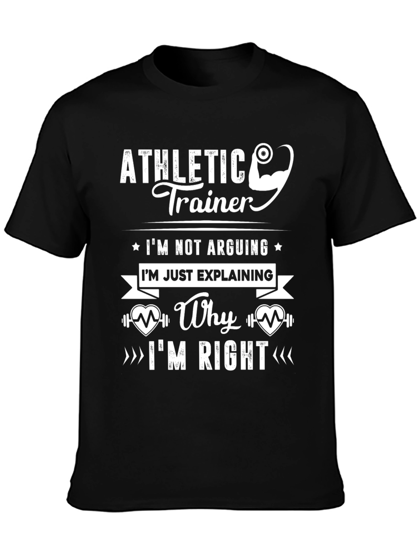 Athletic Trainer T-Shirt - Explaining is Not Arguing