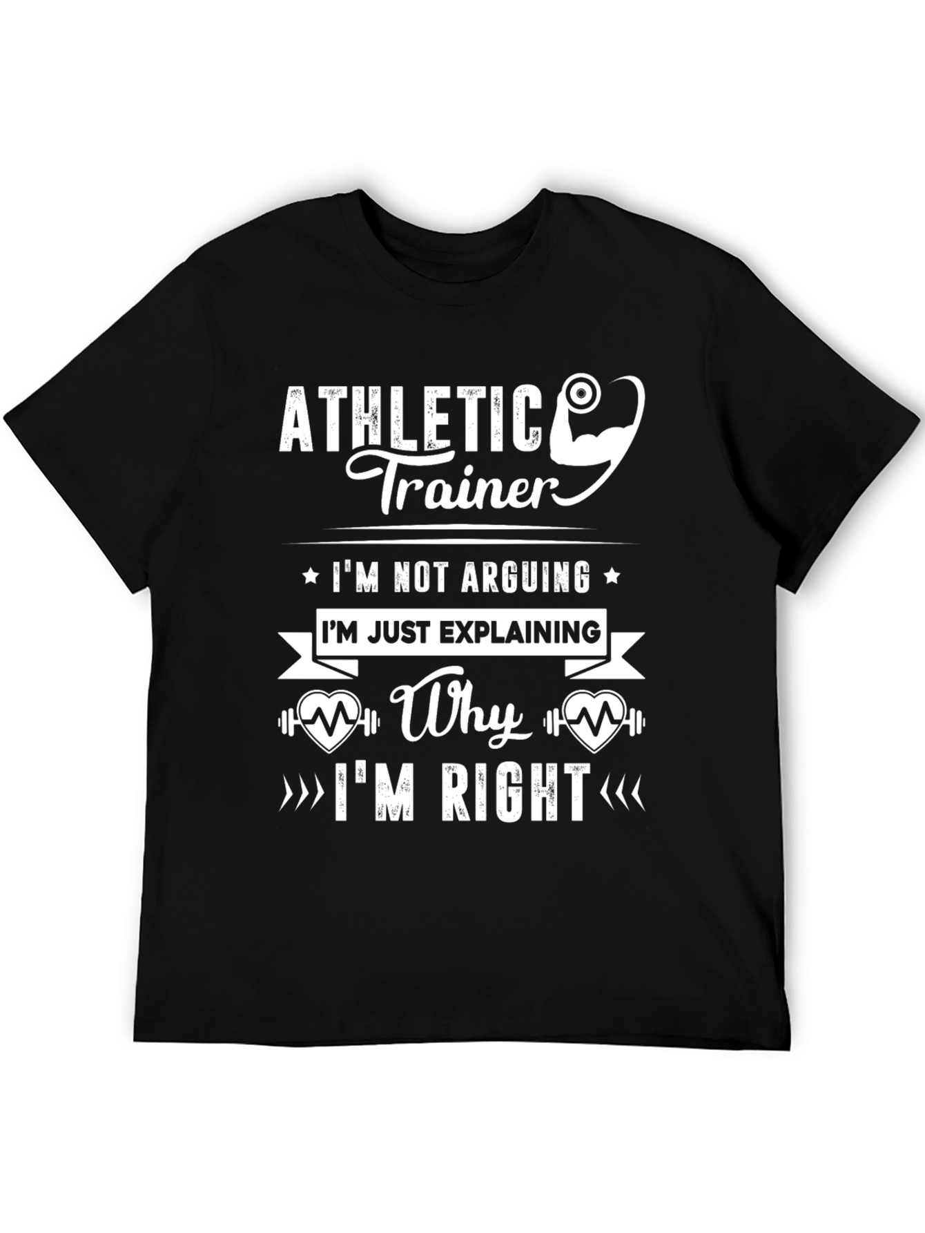Athletic Trainer T-Shirt - Explaining is Not Arguing