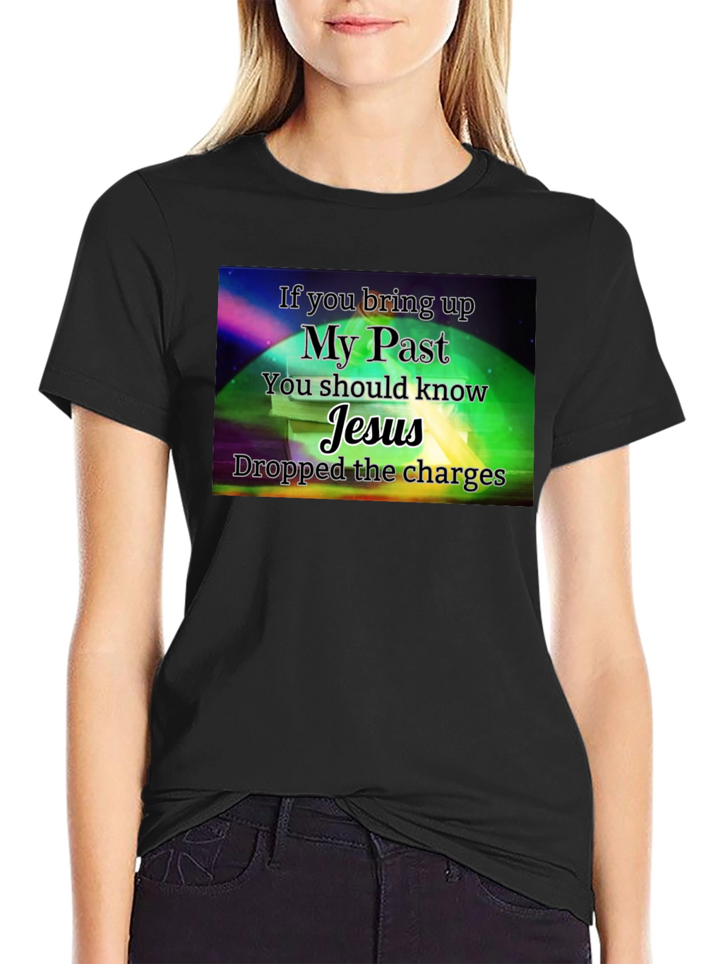 My Past Jesus T-Shirt - Dropped the Charges