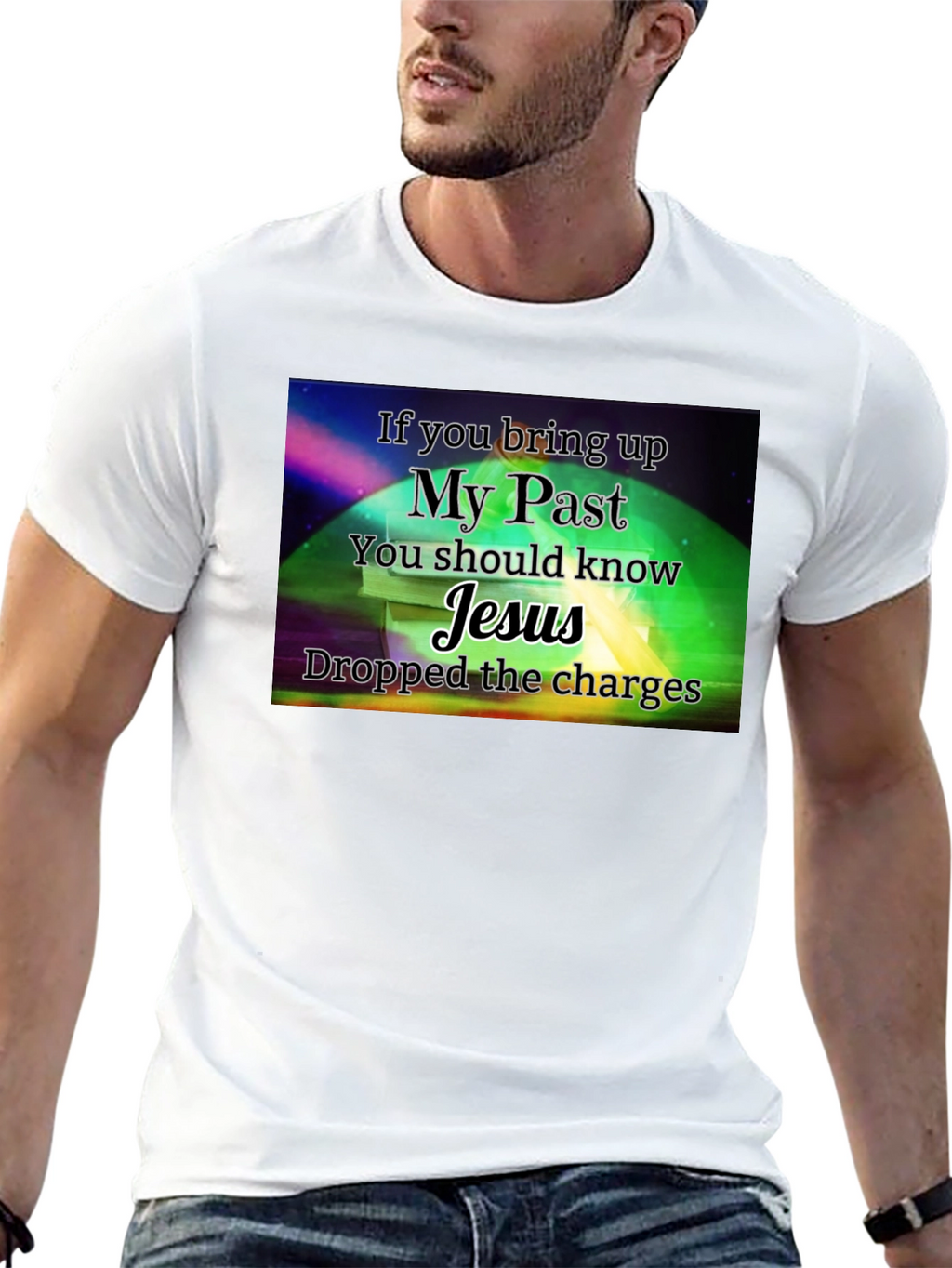 My Past Jesus T-Shirt - Dropped the Charges