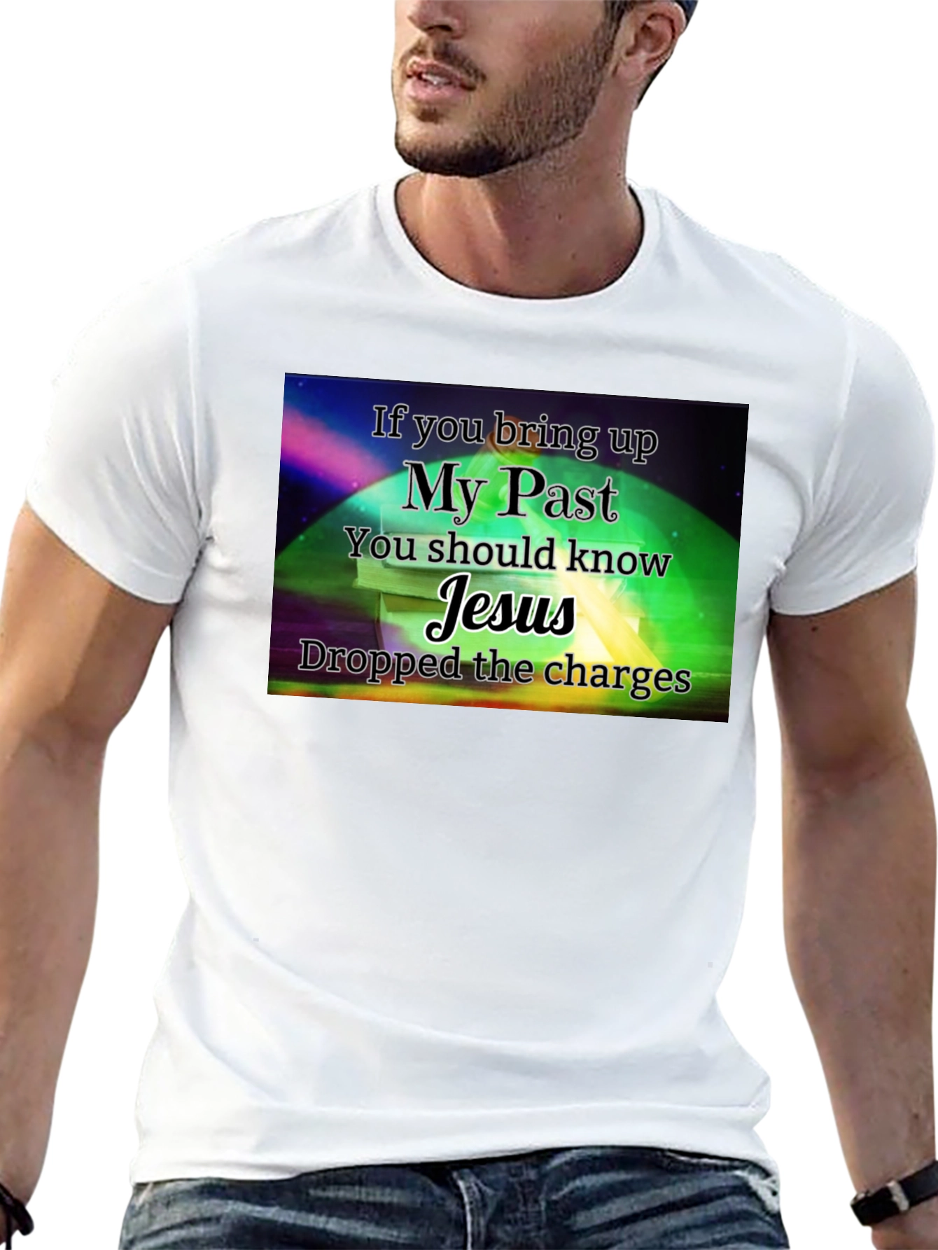 My Past Jesus T-Shirt - Dropped the Charges