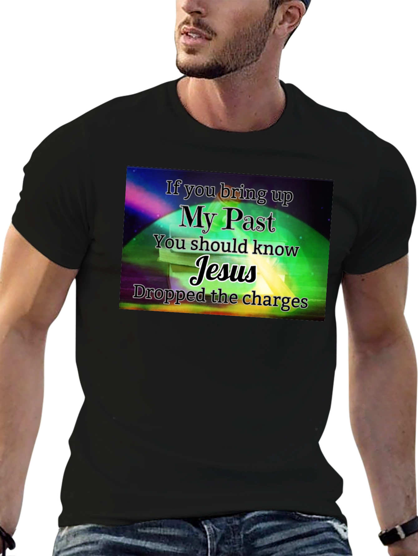 My Past Jesus T-Shirt - Dropped the Charges