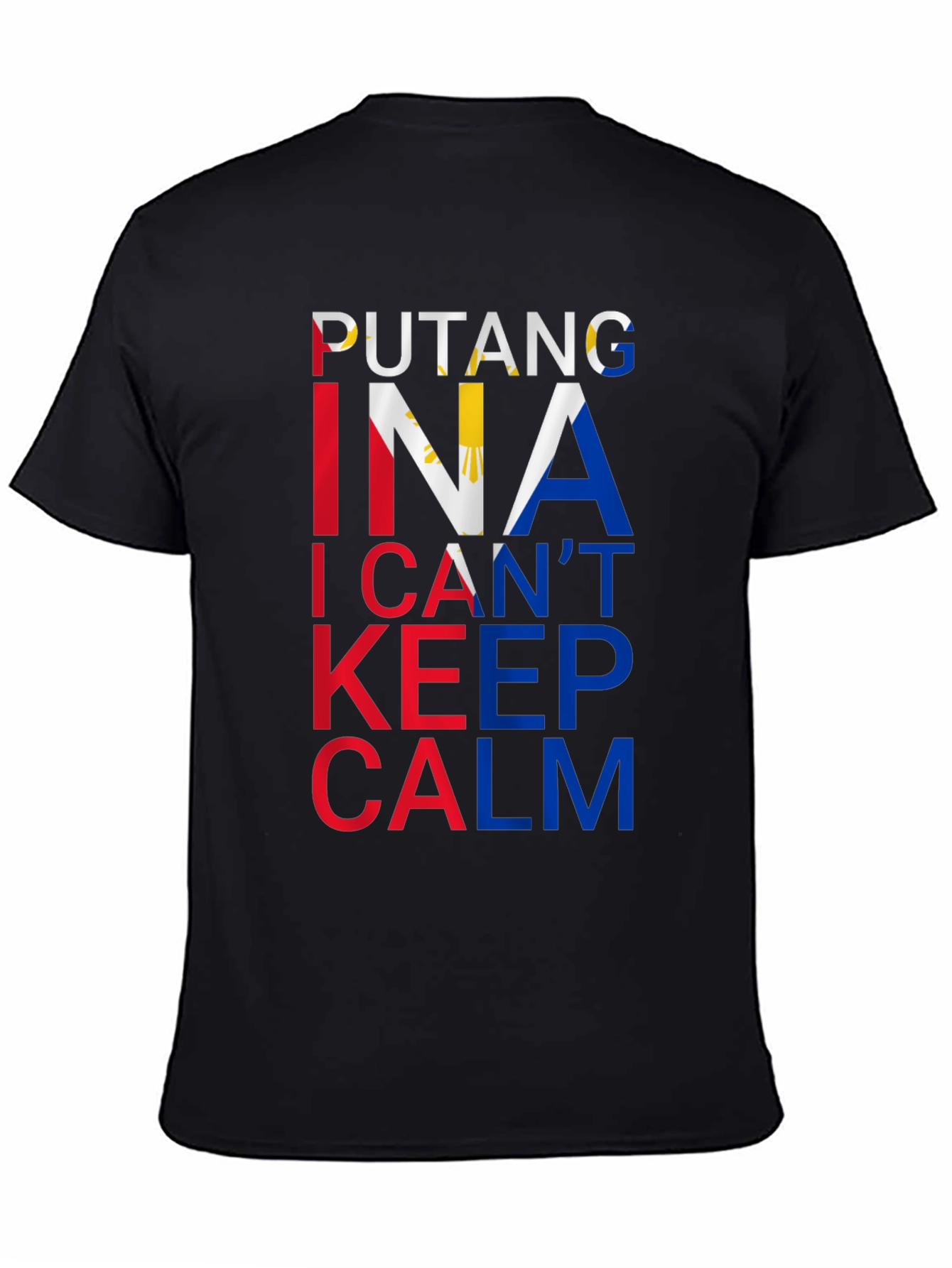 Funny Filipino Pride T-Shirt - I Cant Keep Calm