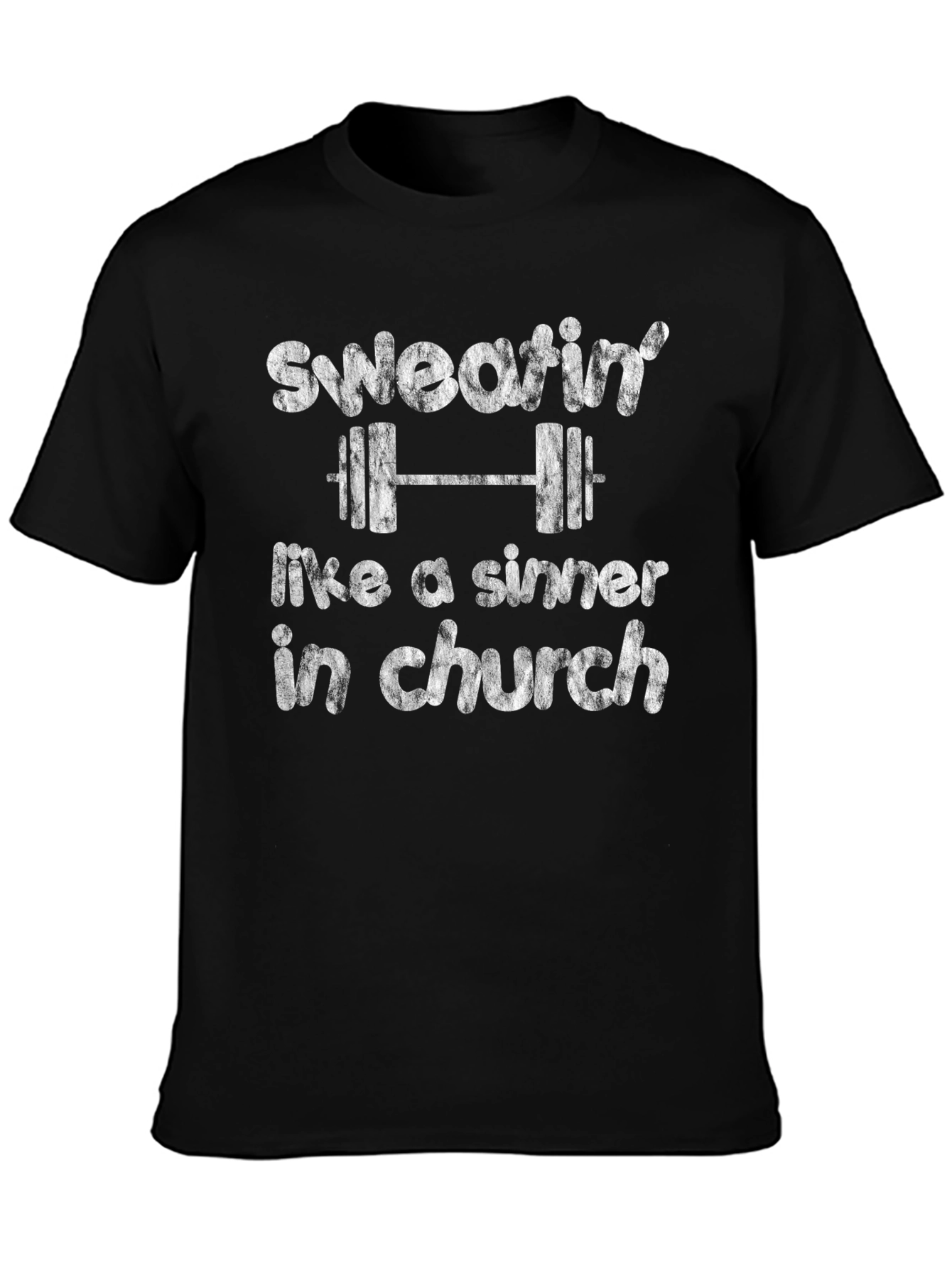 Sweatin Like a Sinner in Church Gym Workout T-Shirt