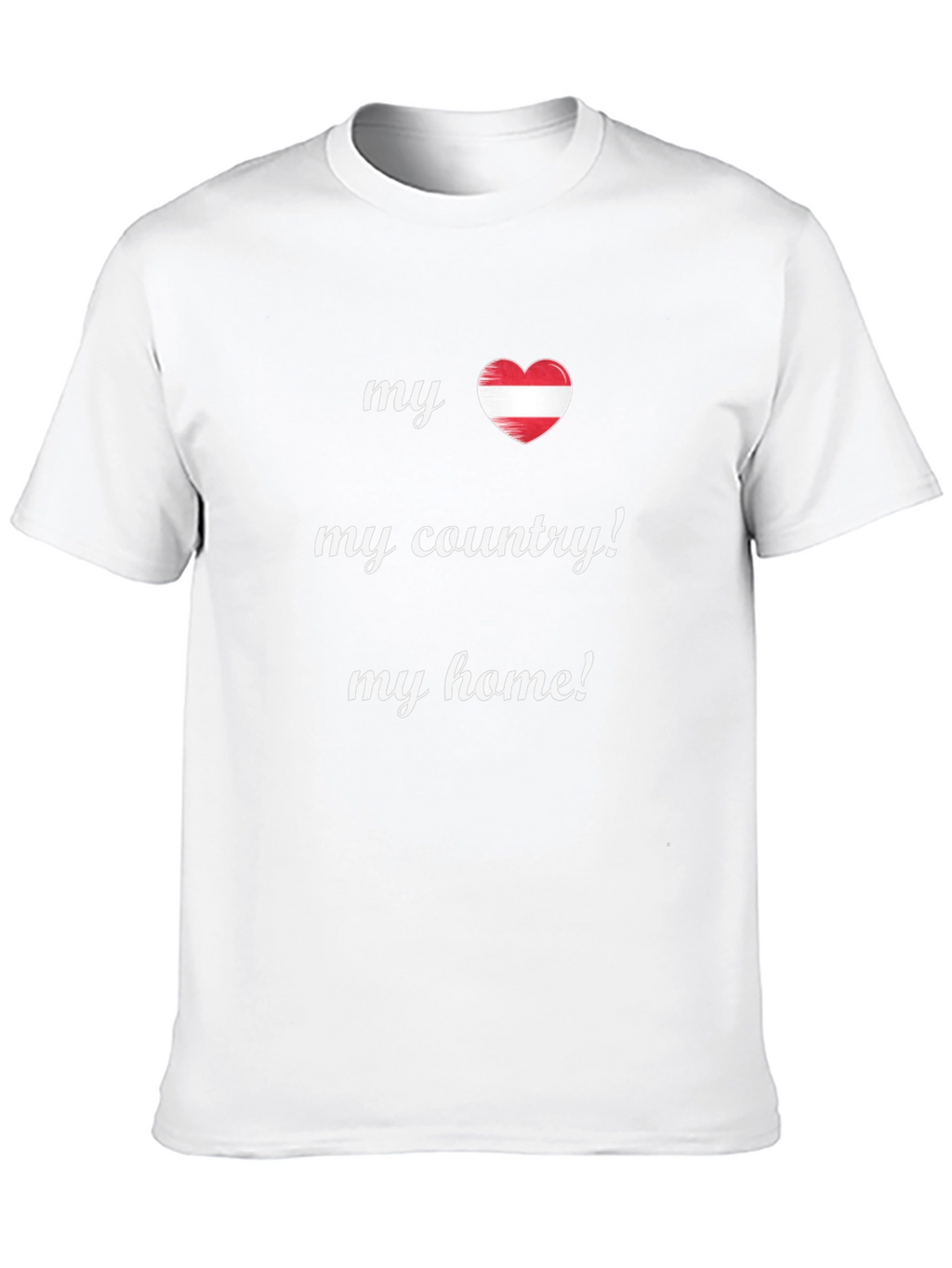 Austria Pride Tee - My Country My Home!
