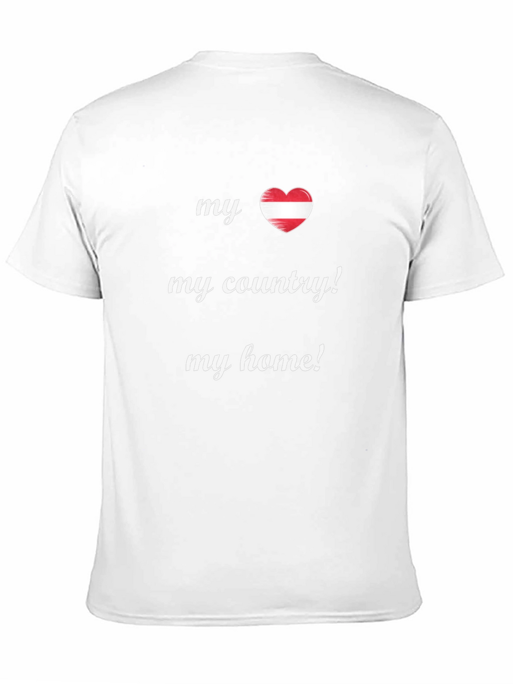 Austria Pride Tee - My Country My Home!
