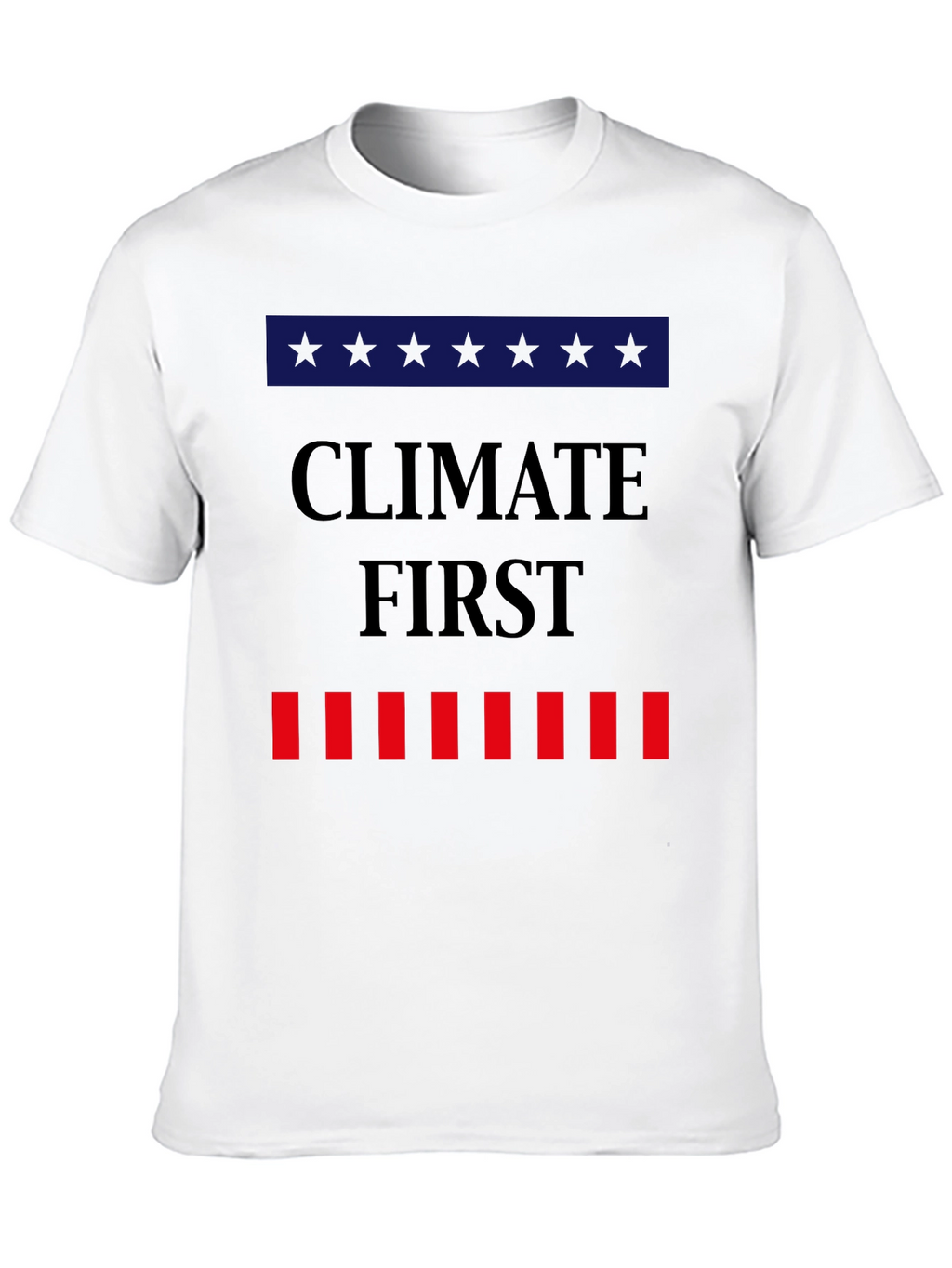 Climate First T-Shirt Political Tee
