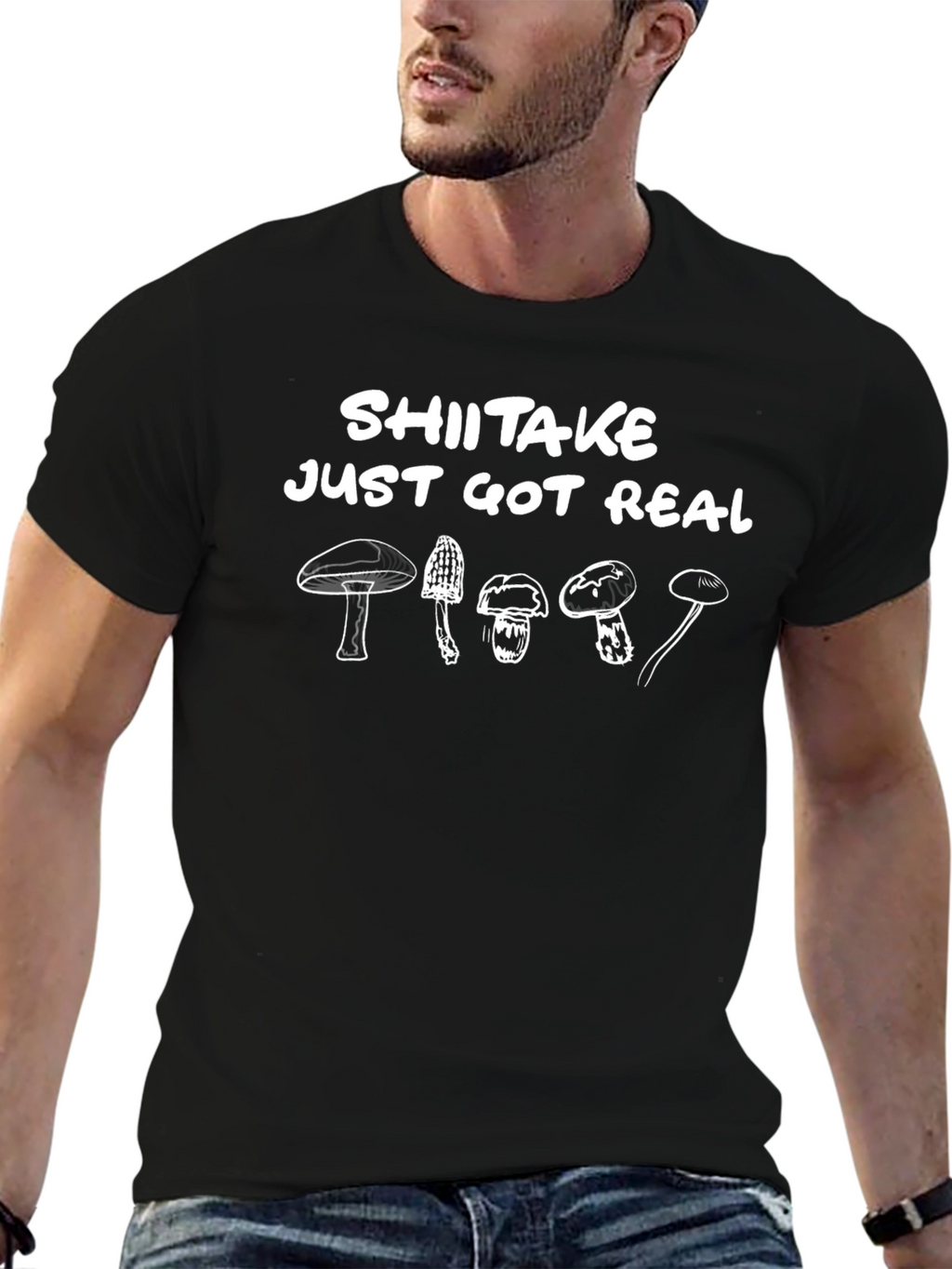 Shiitake Just Got Real Funny Mushroom T-Shirt
