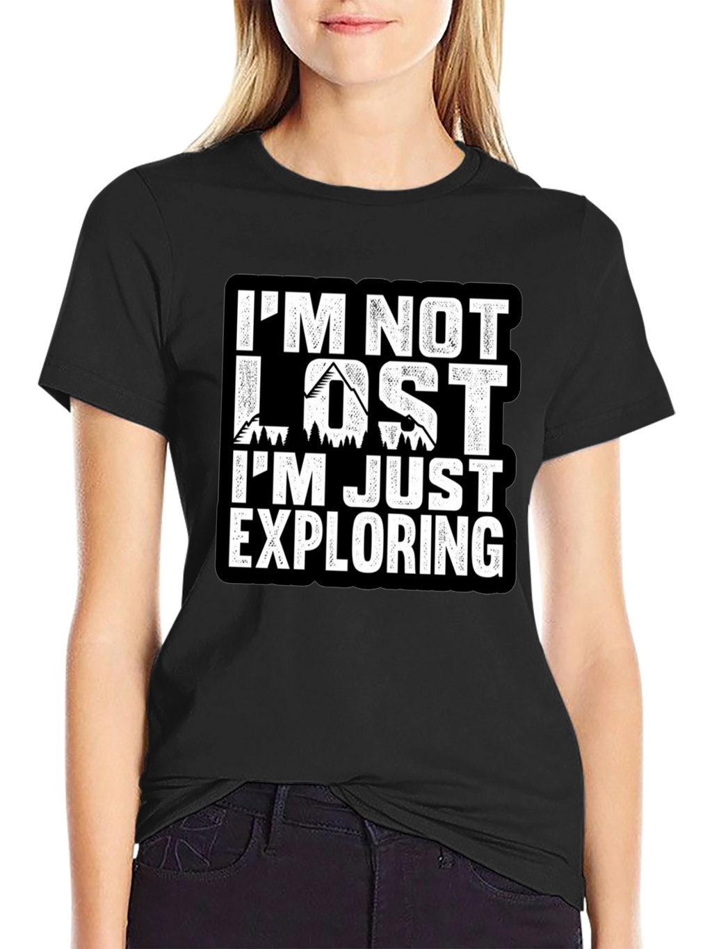 Im Not Lost Im Exploring T-Shirt