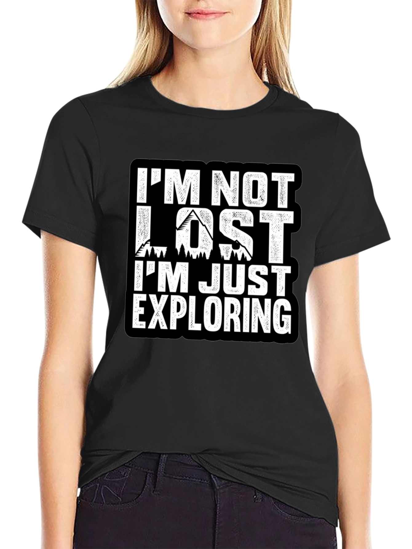Im Not Lost Im Exploring T-Shirt