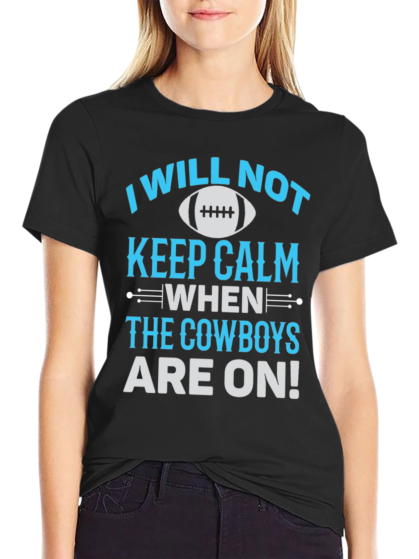 Cowboys Fan T-Shirt: I Will Not Keep Calm