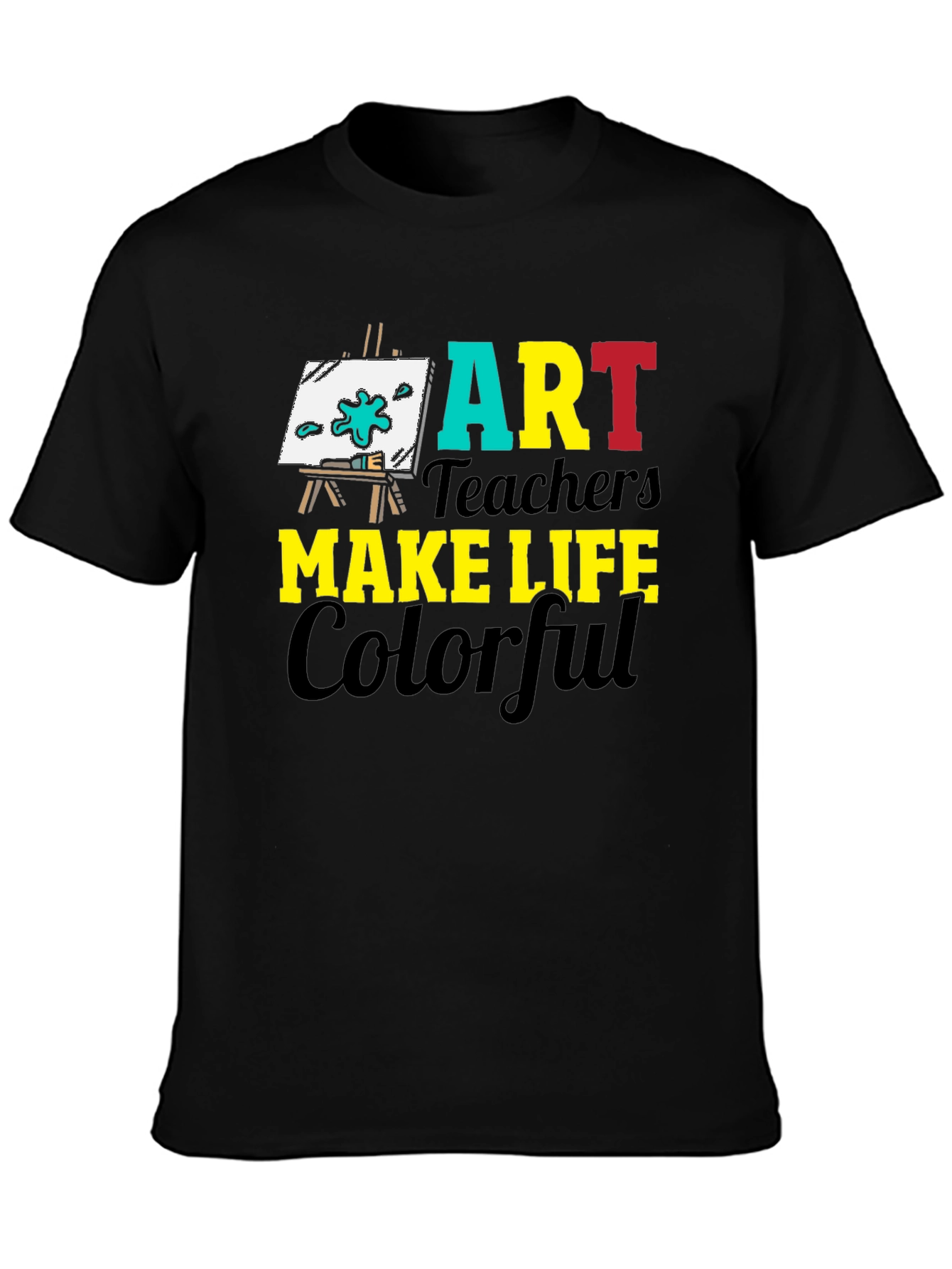 Art Teacher Colorful Life Graphic Tee