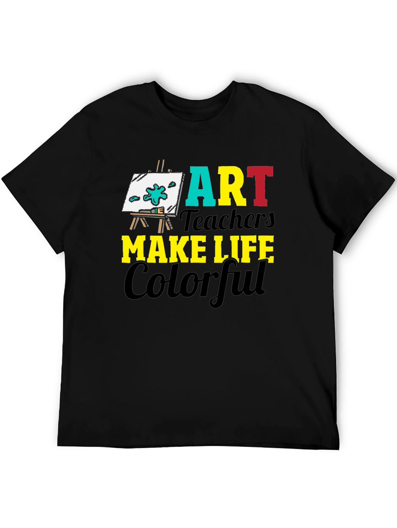 Art Teacher Colorful Life Graphic Tee