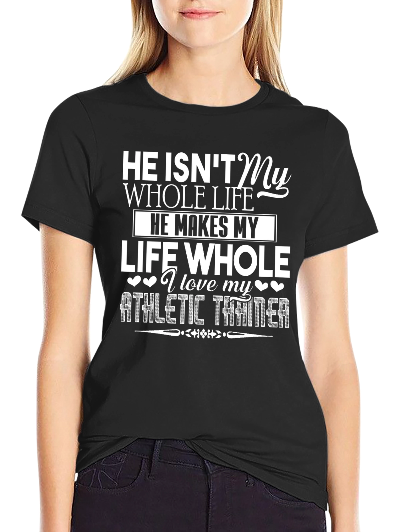 Athletic Trainer T-Shirt - He Makes My Life Whole
