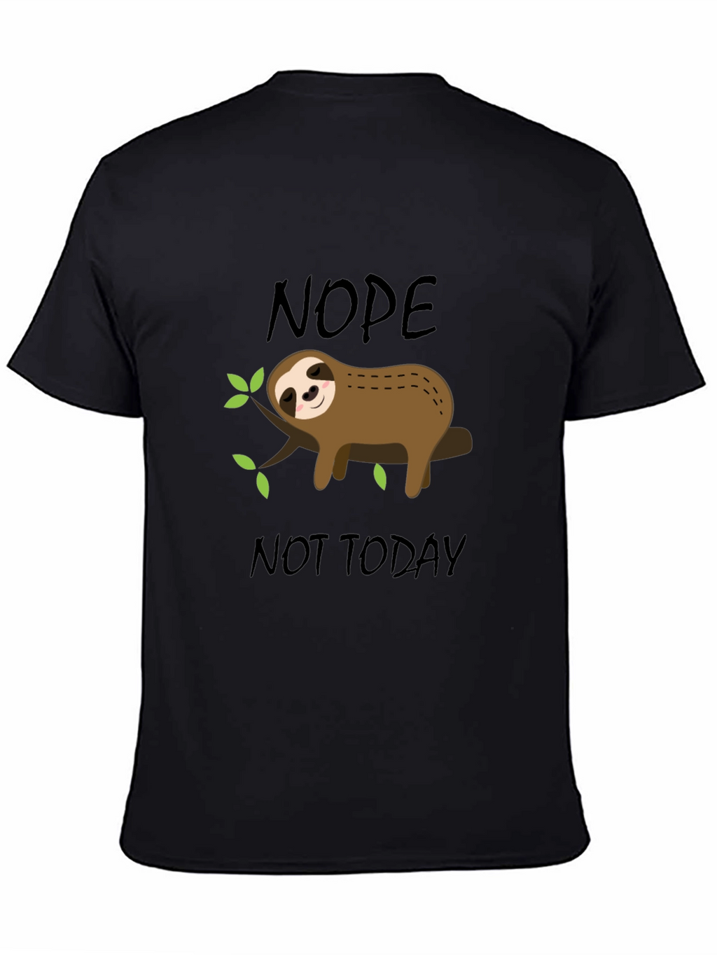 Nope Not Today Sloth Graphic T-Shirt