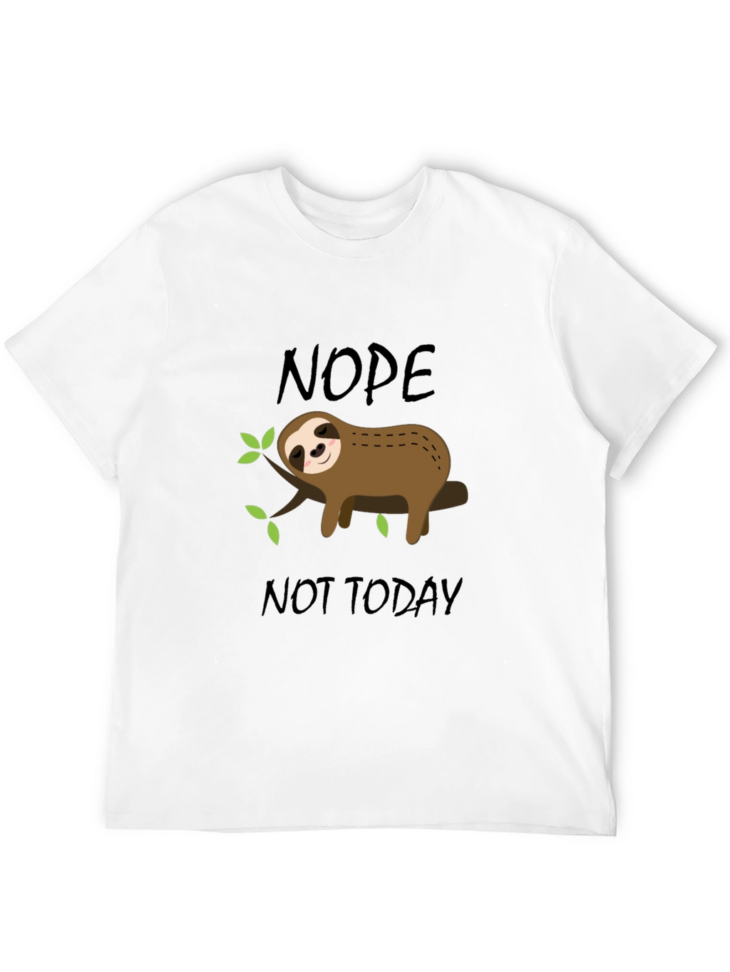Nope Not Today Sloth Graphic T-Shirt
