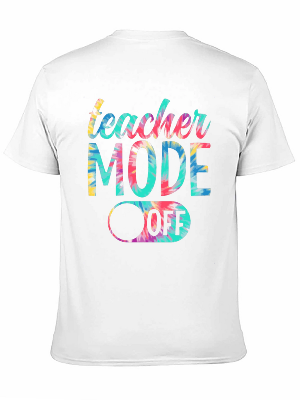 Teacher Mode Off Tie Dye Graphic Tee