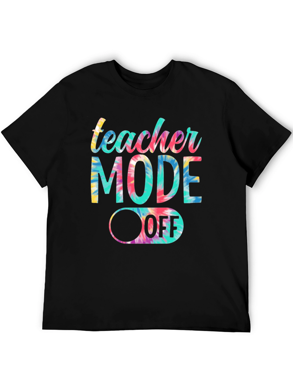 Teacher Mode Off Tie Dye Graphic Tee