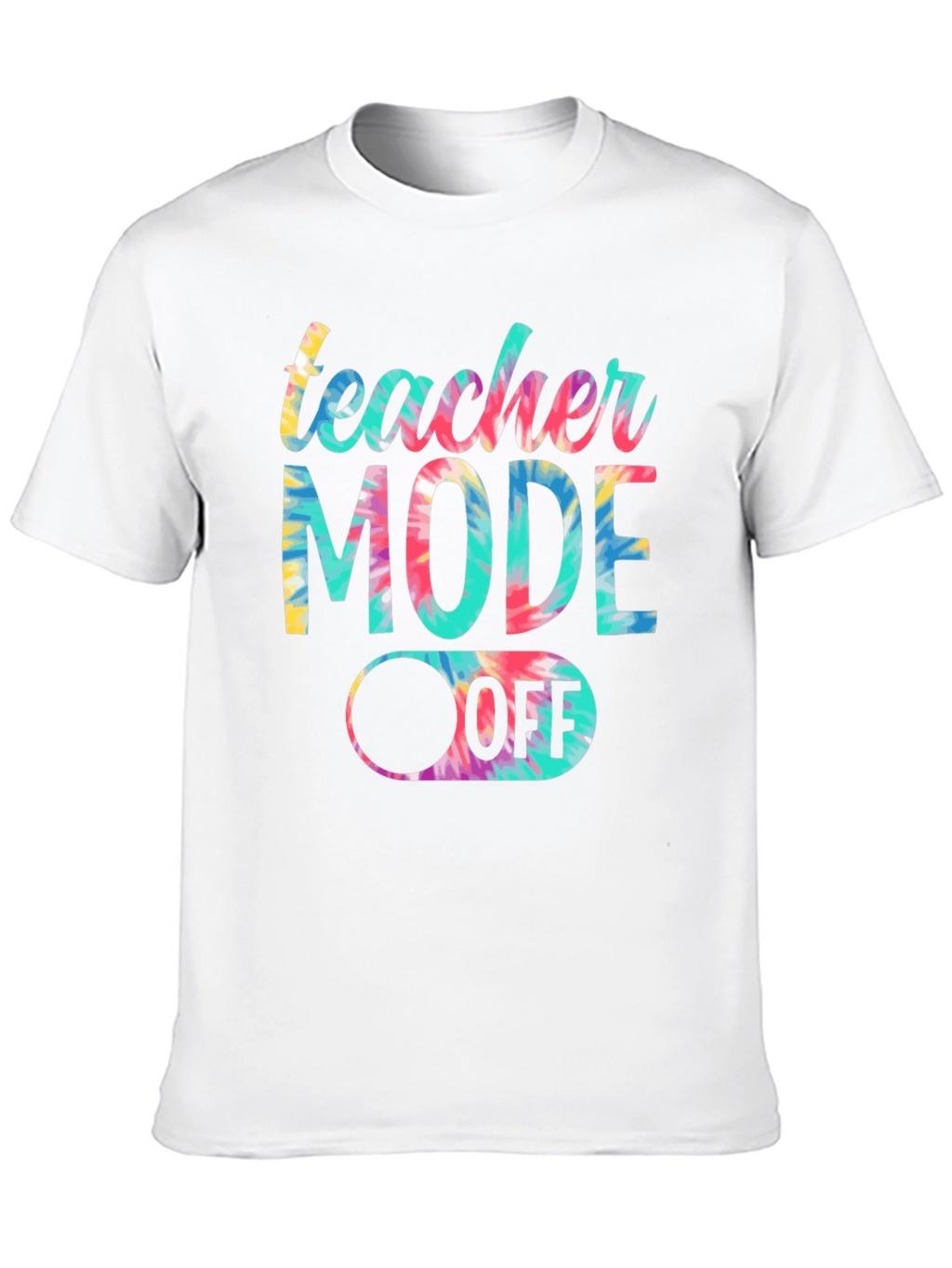 Teacher Mode Off Tie Dye Graphic Tee