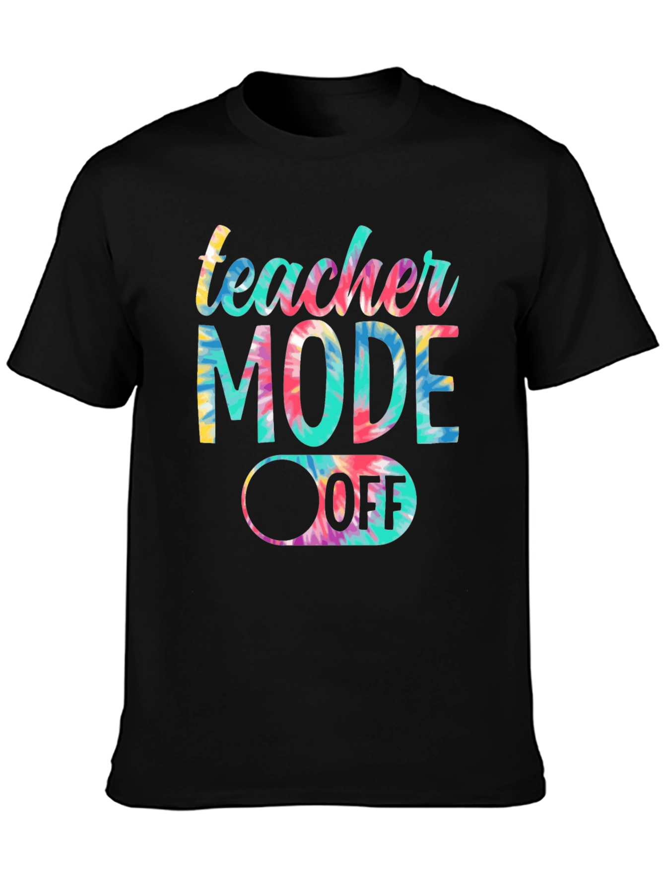 Teacher Mode Off Tie Dye Graphic Tee