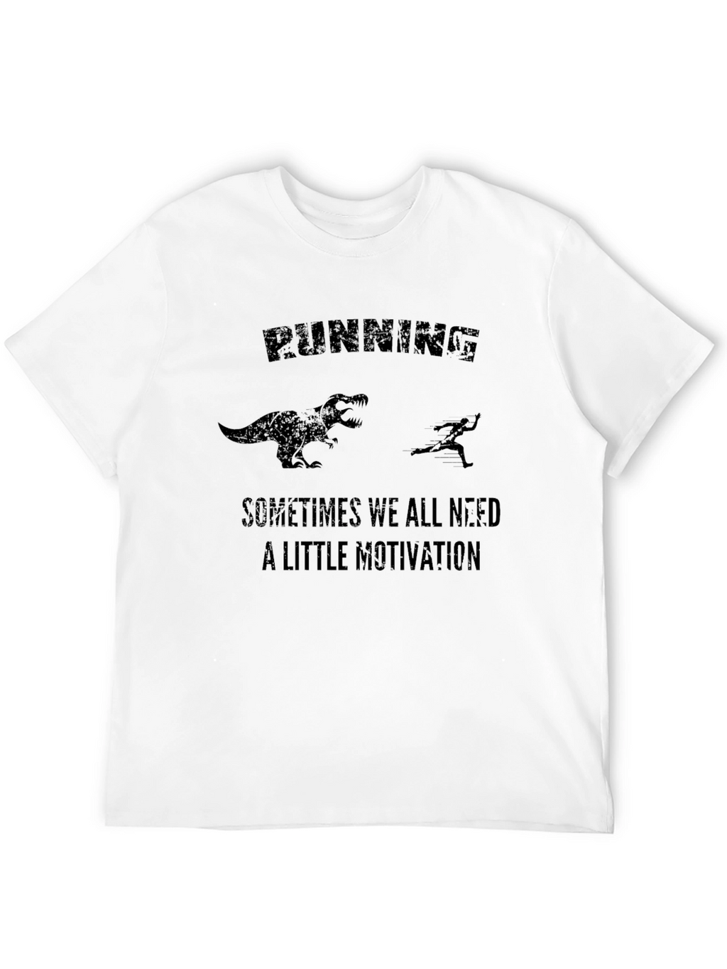 Running Motivation T-Shirt