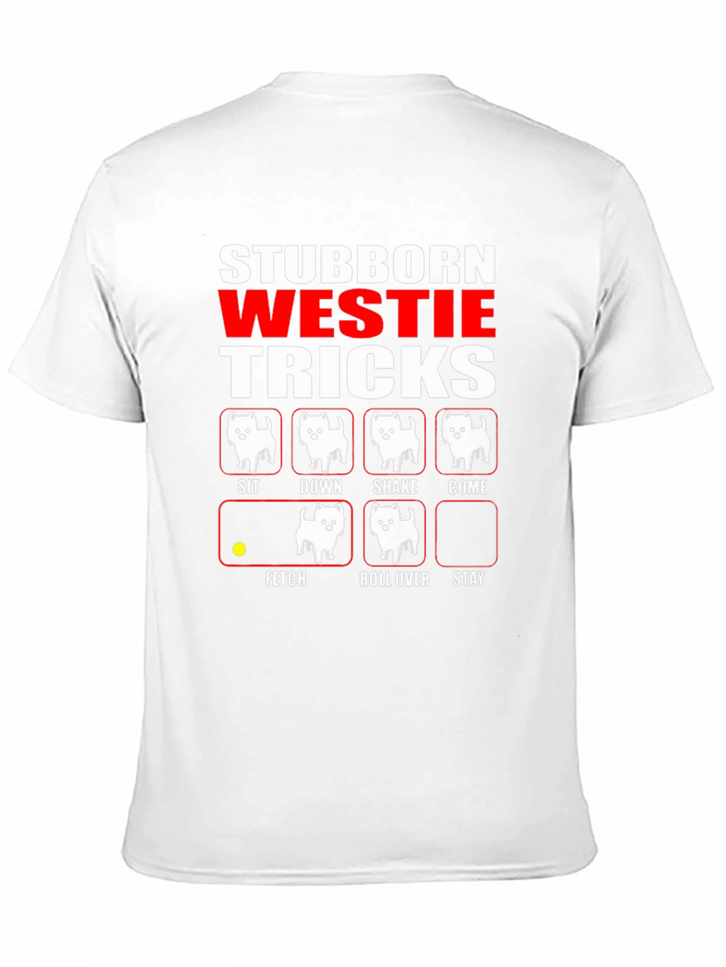 Stubborn Westie Tricks Black T-Shirt