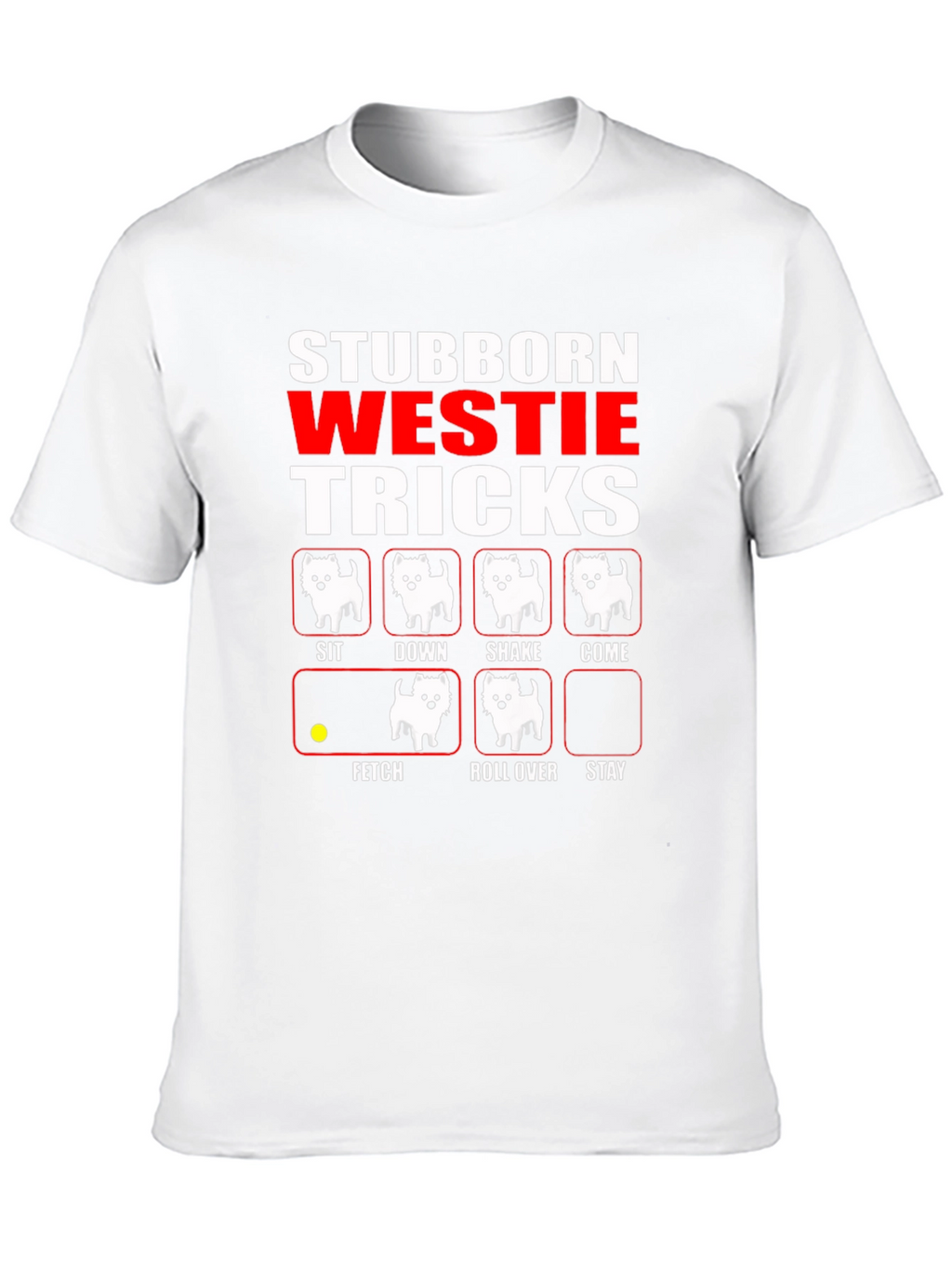 Stubborn Westie Tricks Black T-Shirt