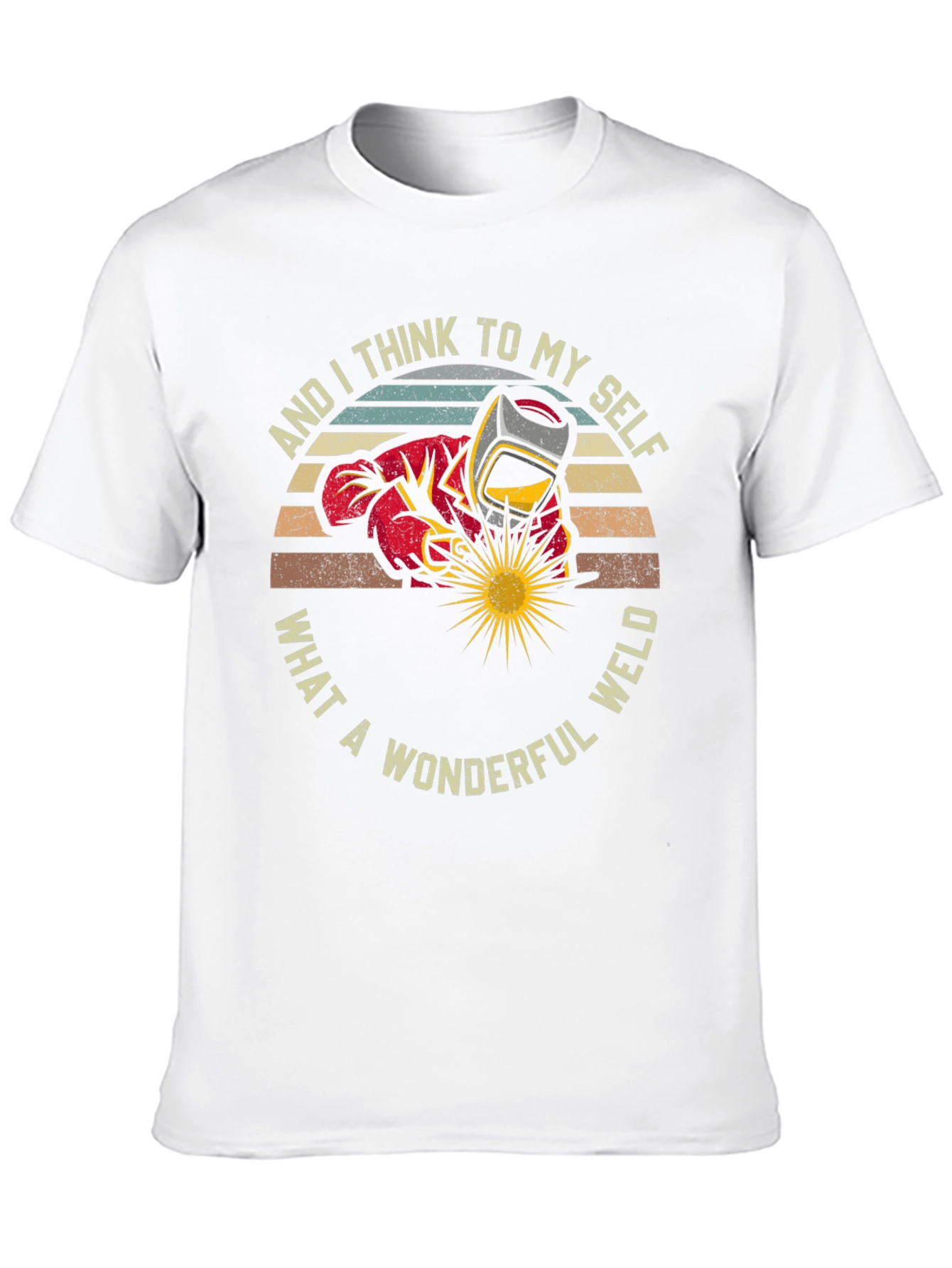 Wonderful Weld T-Shirt - Welder Gift