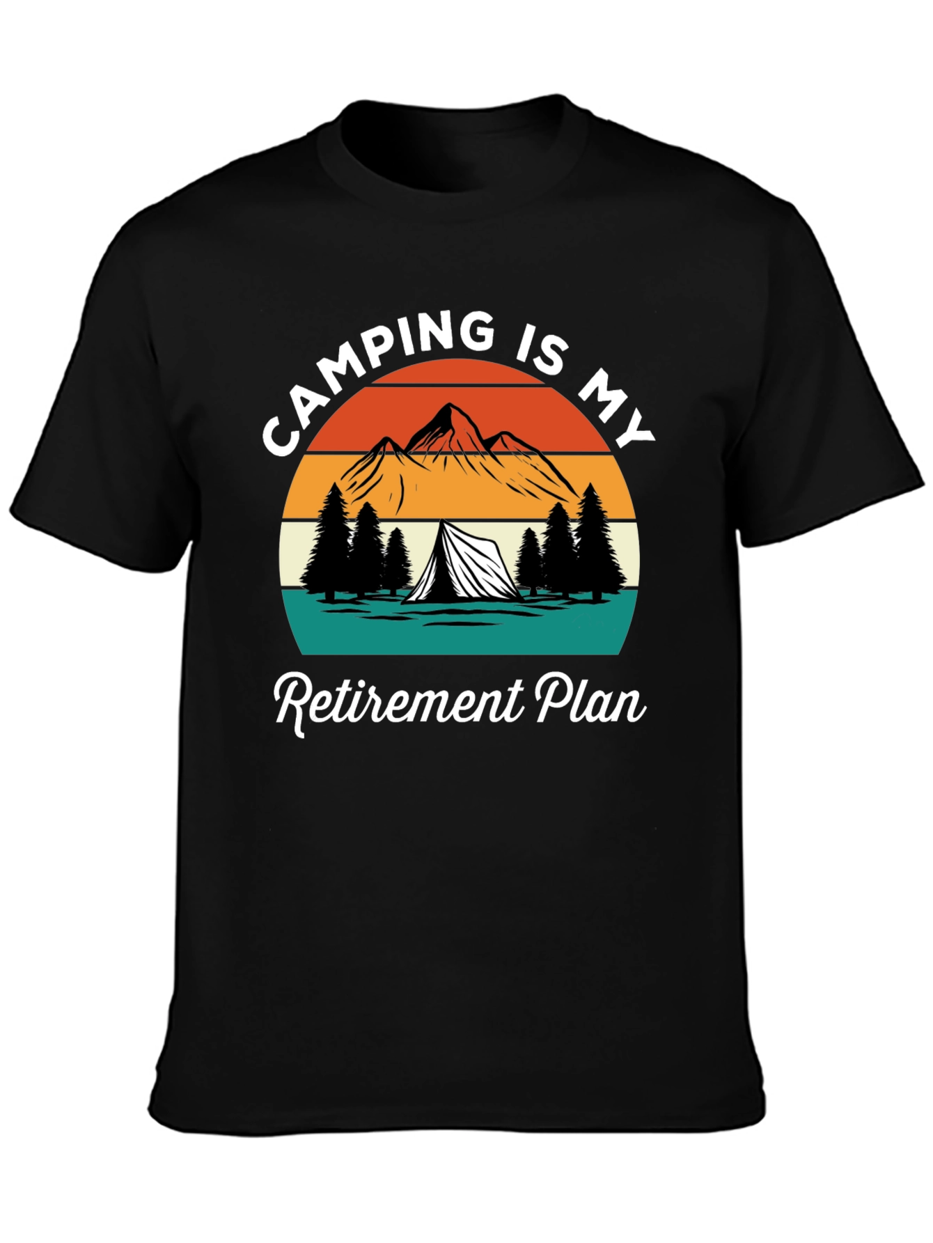 Camping is My Retirement Plan T-Shirt