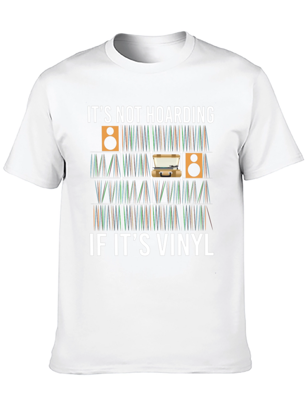 Its Not Hoarding If Its Vinyl T-Shirt