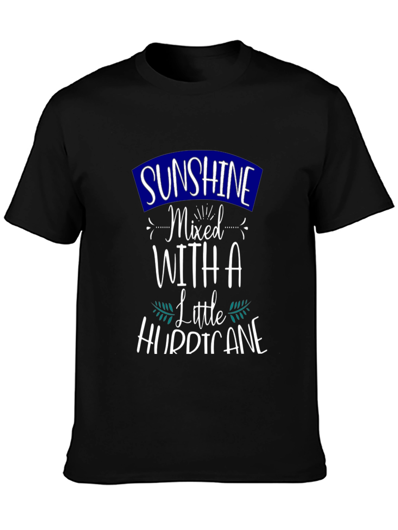 Sunshine Mixed With a Little Hurricane Graphic Tee