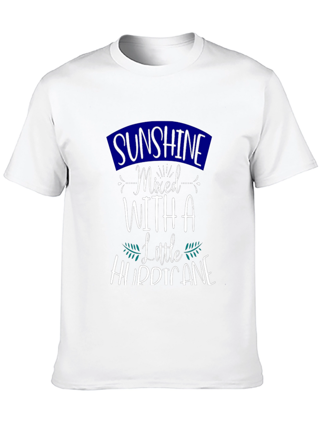 Sunshine Mixed With a Little Hurricane Graphic Tee