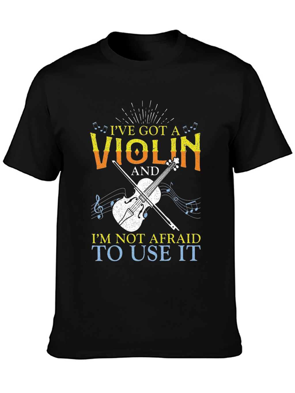 Ive Got A Violin T-Shirt Musician Tee