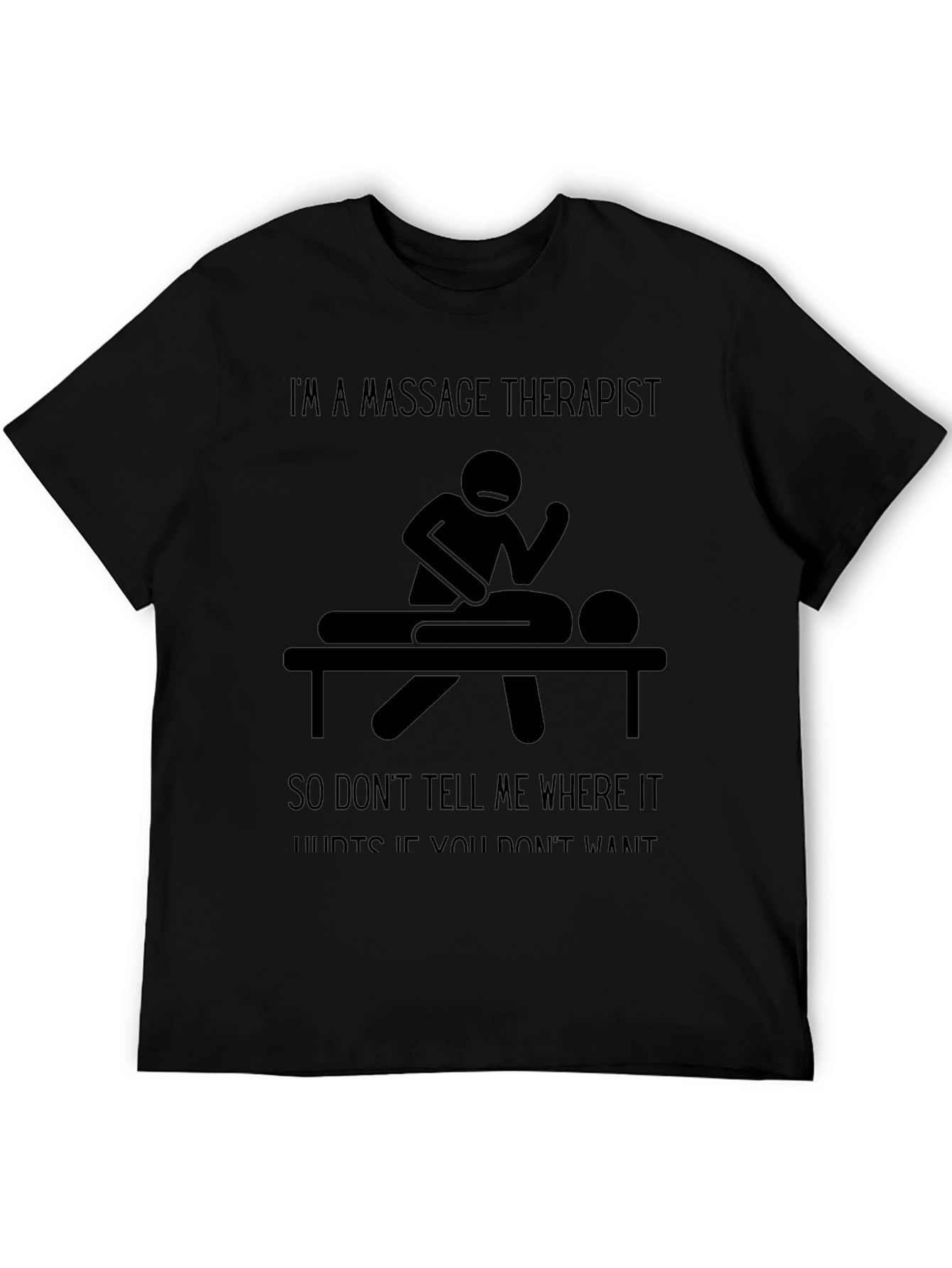 Massage Therapist Humor T-Shirt - Im A Massage Therapist