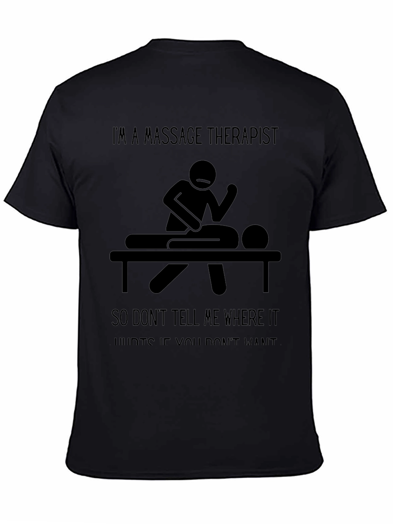Massage Therapist Humor T-Shirt - Im A Massage Therapist