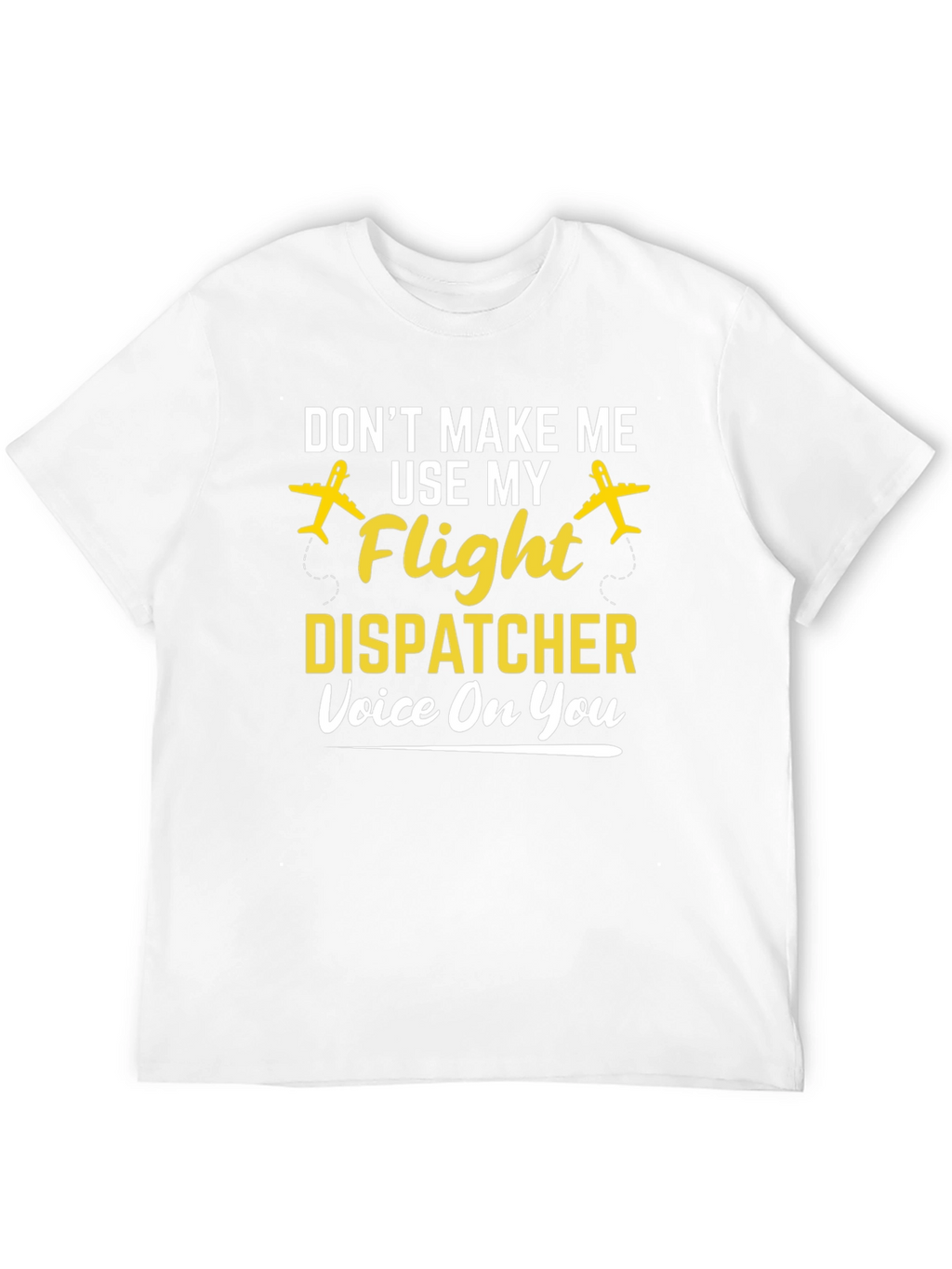 Flight Dispatcher Voice T-Shirt Airplane Funny Aviation Tee