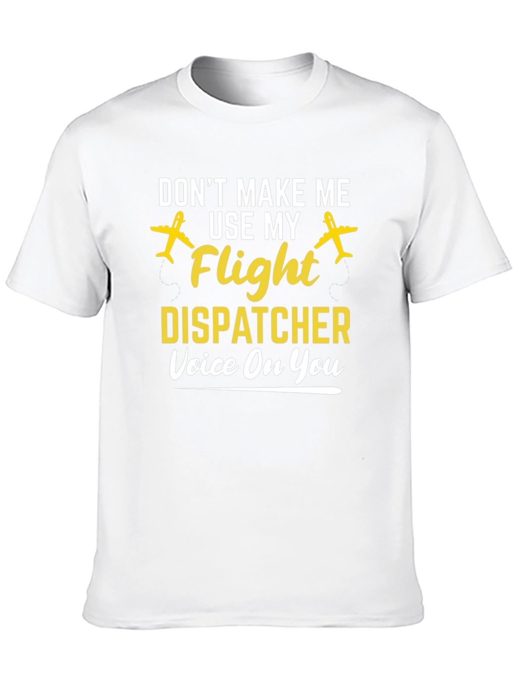Flight Dispatcher Voice T-Shirt Airplane Funny Aviation Tee