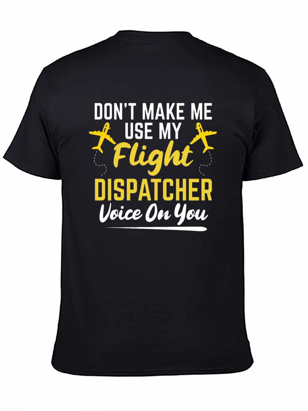 Flight Dispatcher Voice T-Shirt Airplane Funny Aviation Tee