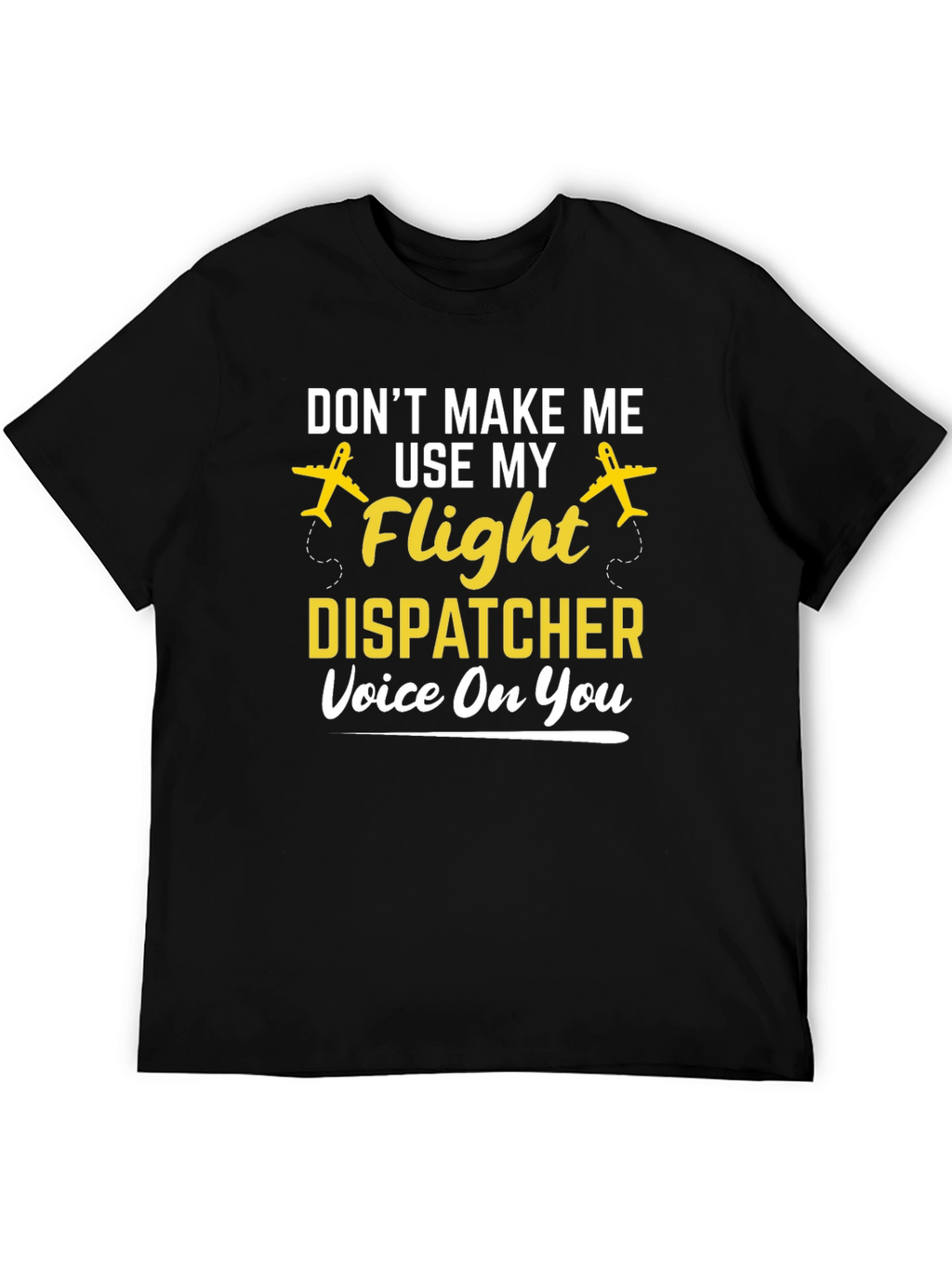 Flight Dispatcher Voice T-Shirt Airplane Funny Aviation Tee