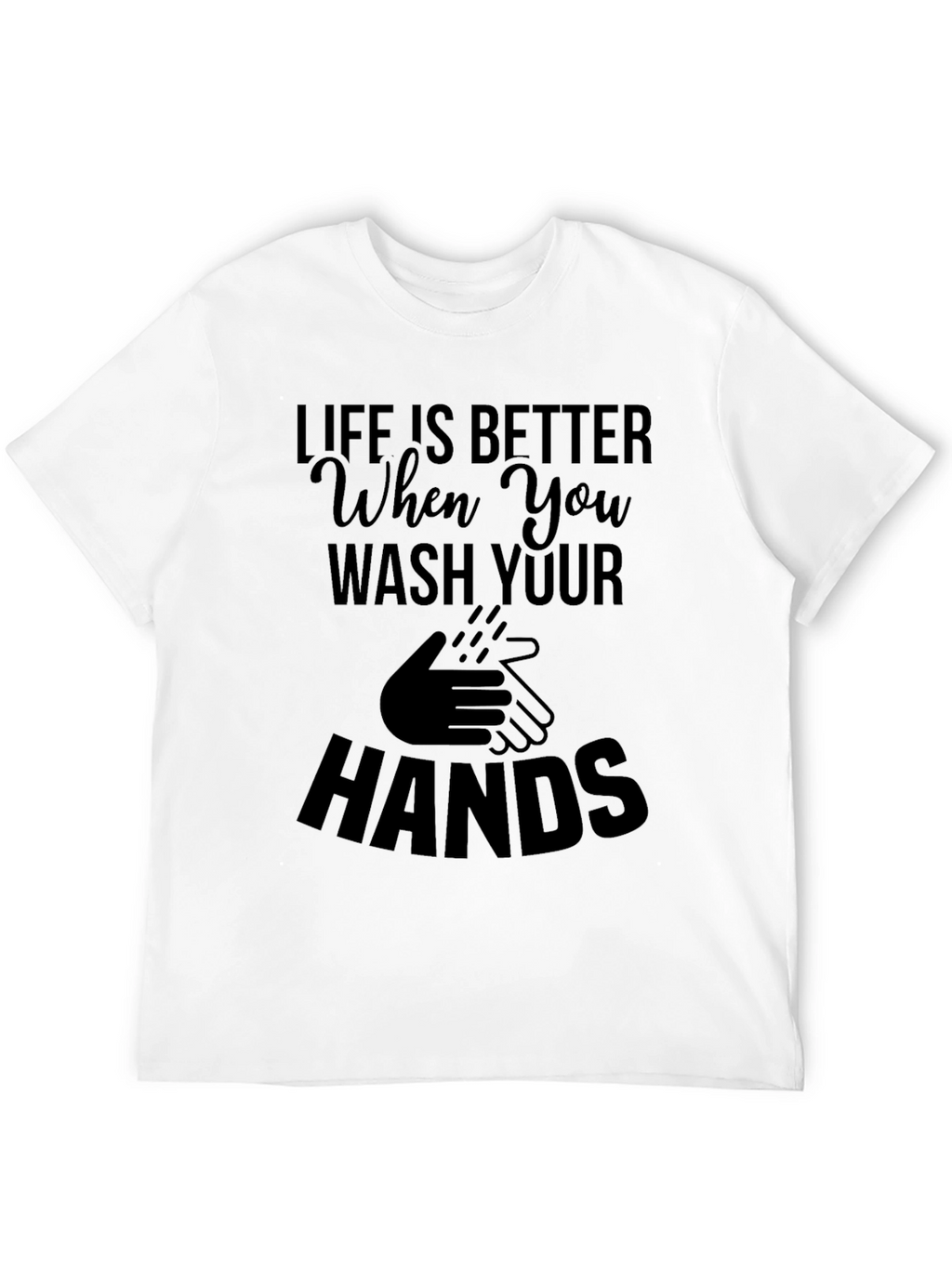 Wash Your Hands Black T-Shirt