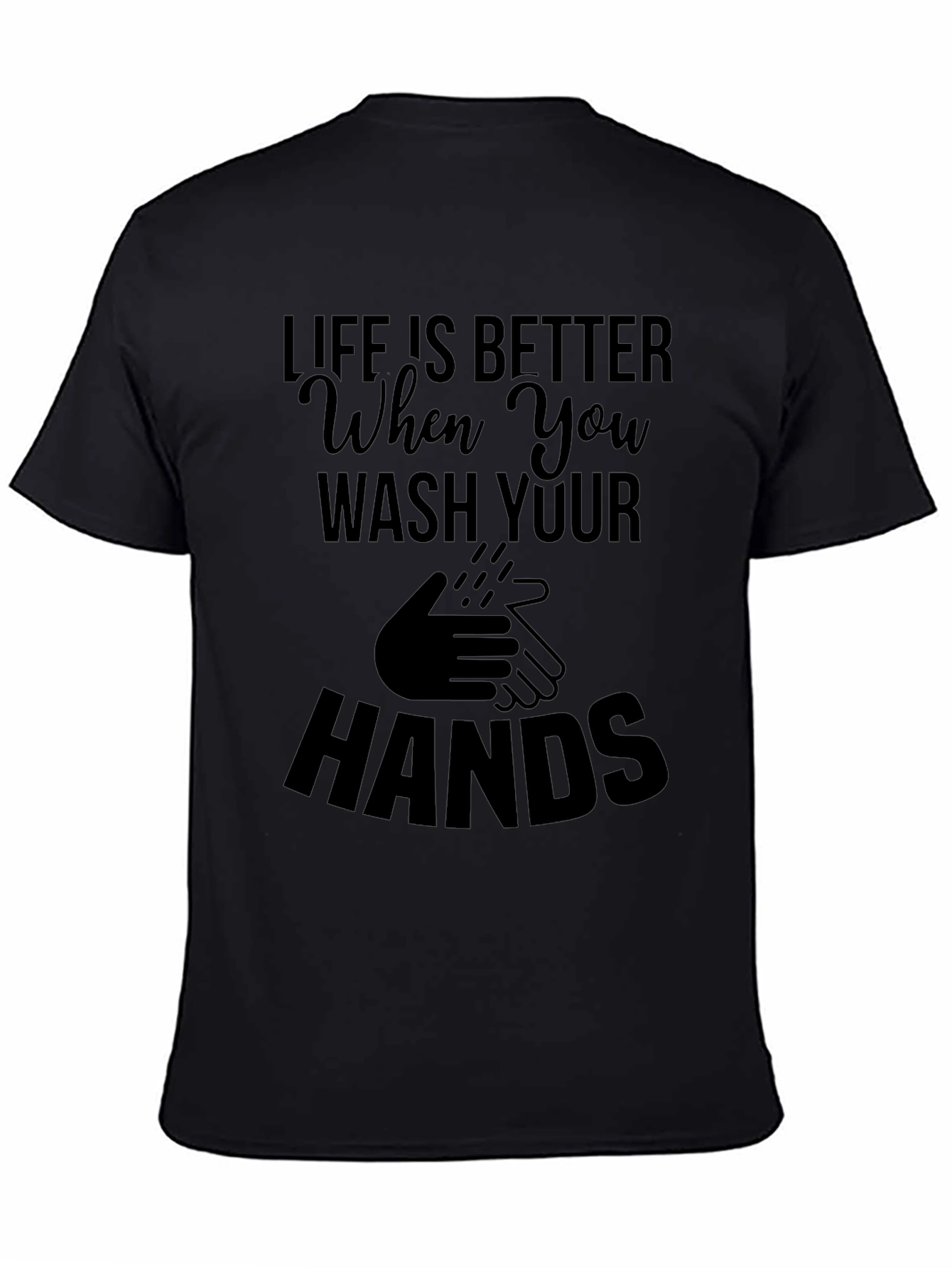 Wash Your Hands Black T-Shirt