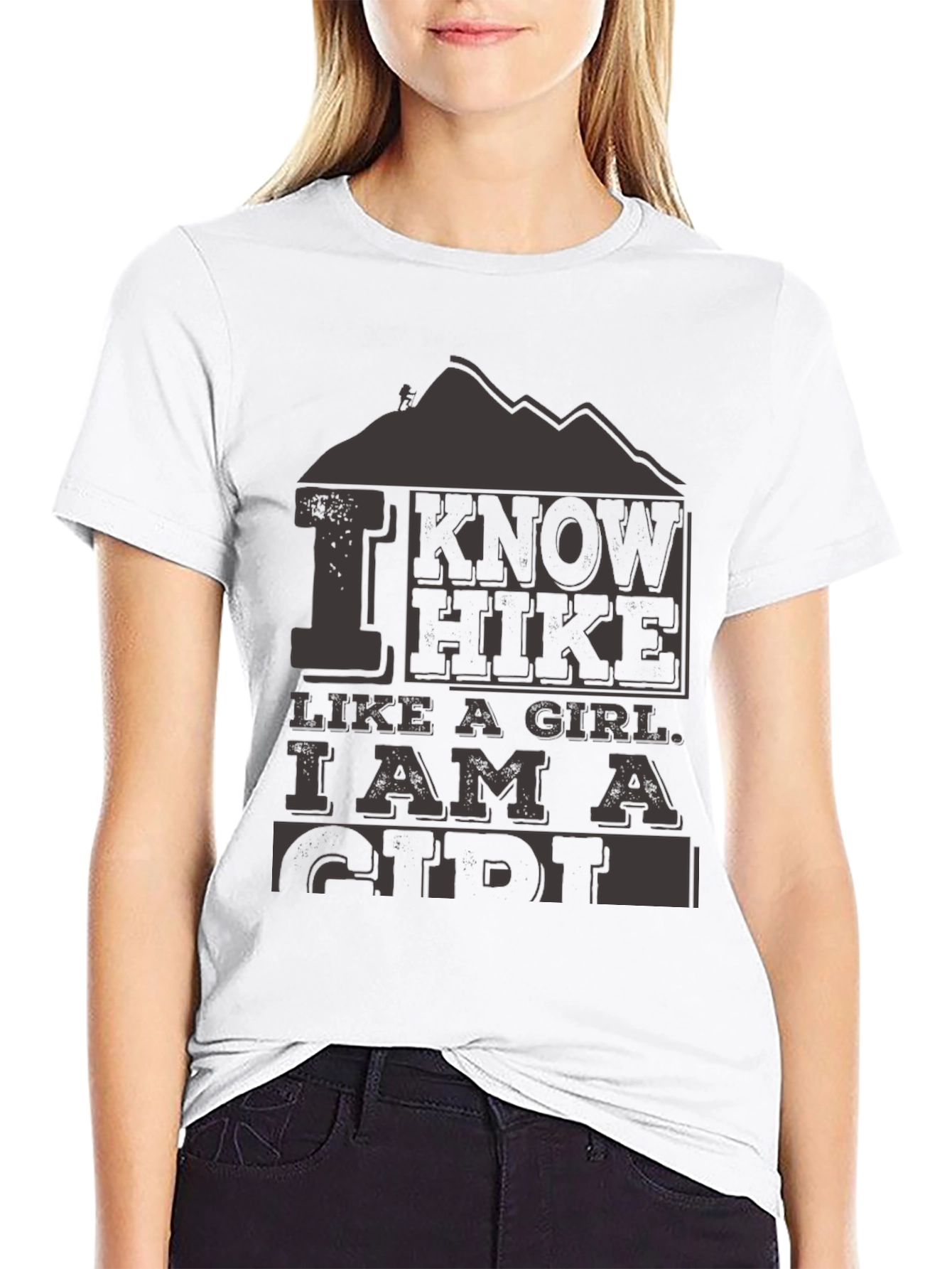 I Know I Hike Like a Girl T-Shirt