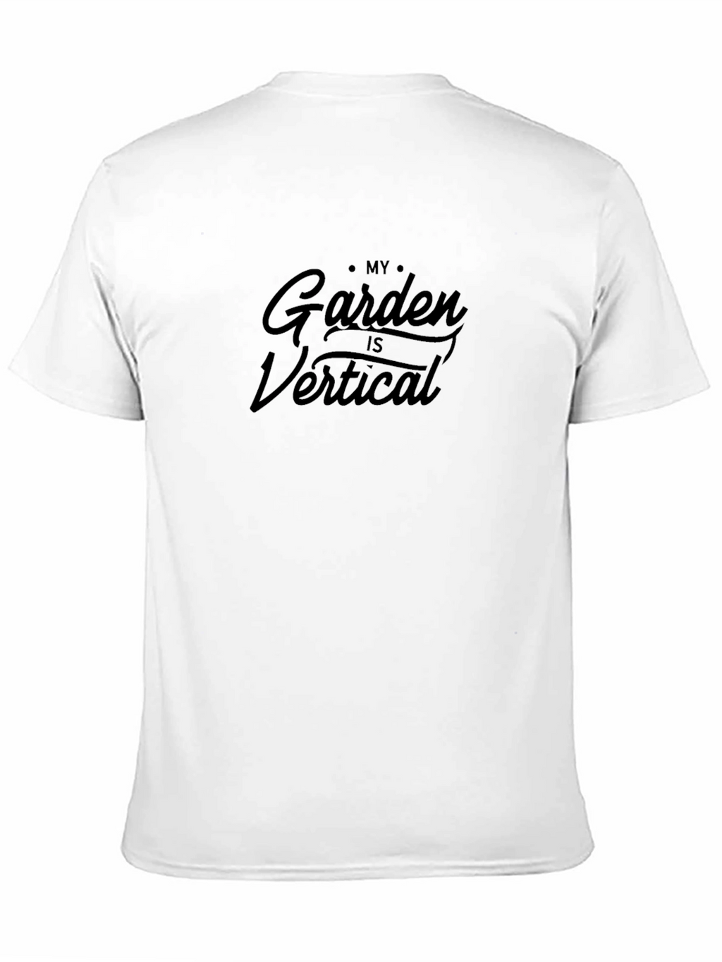 My Garden Is Vertical T-Shirt